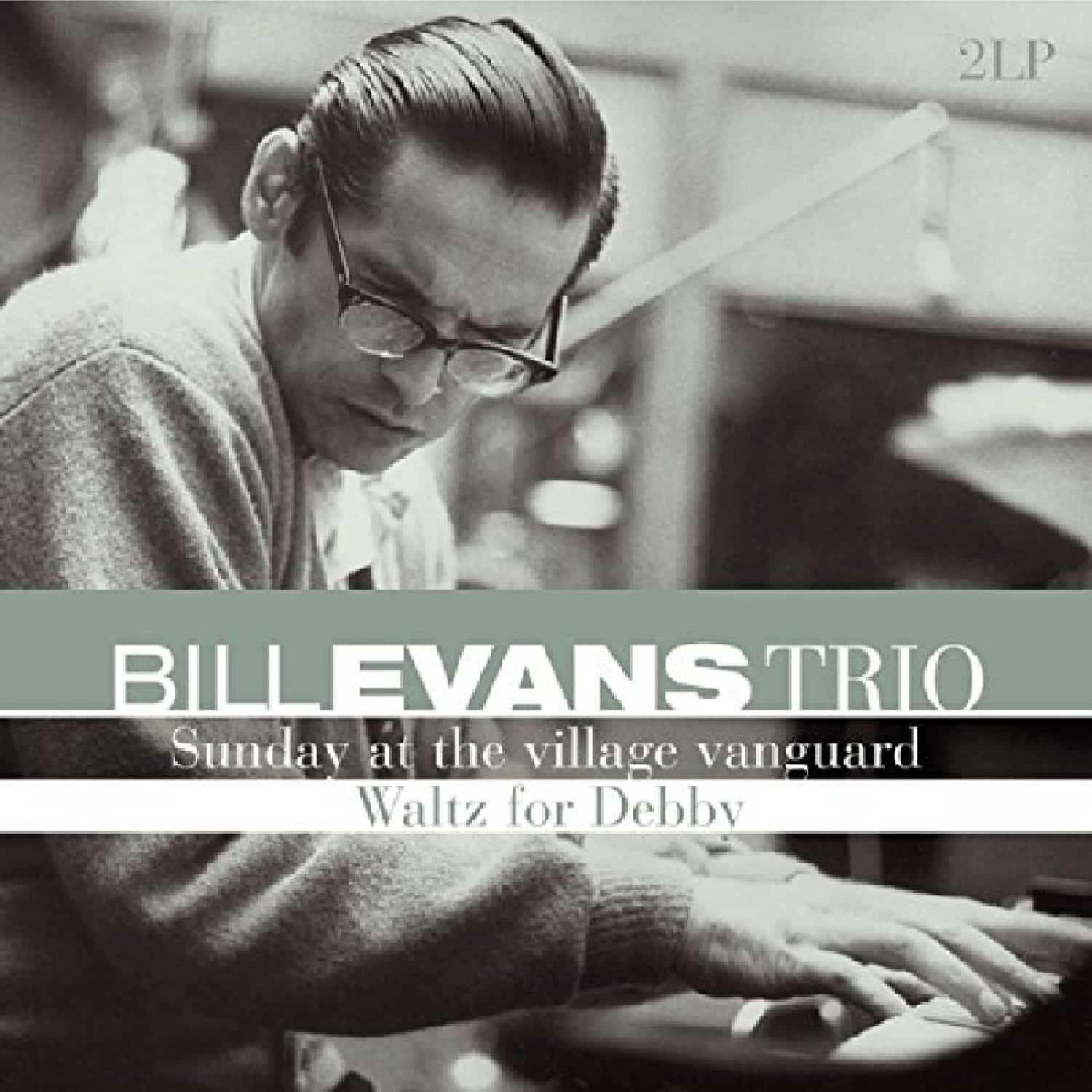 Bill Evans - SUNDAY AT THE VILLAGE VANGUARD/WALTZ FOR DEBBY 
