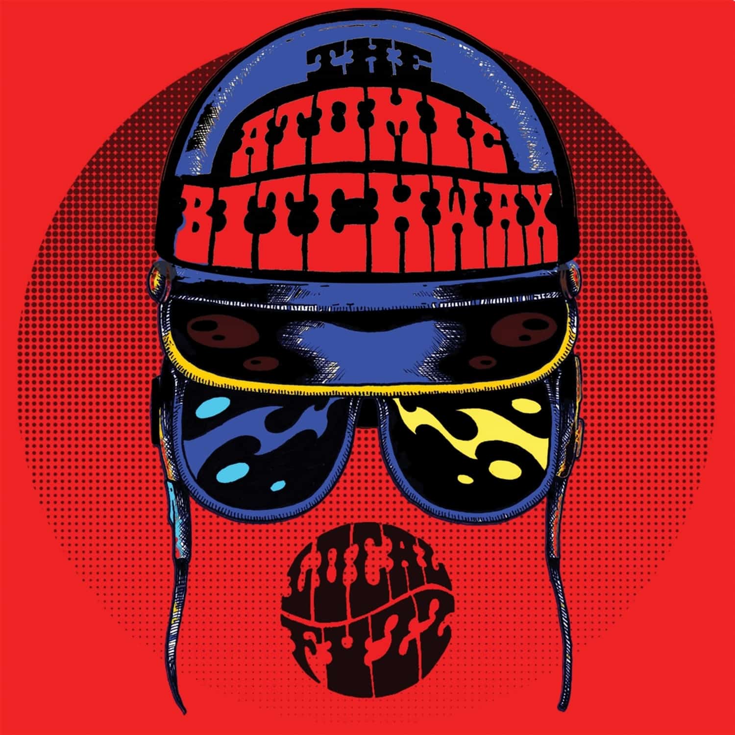 The Atomic Bitchwax - THE LOCAL FUZZ 