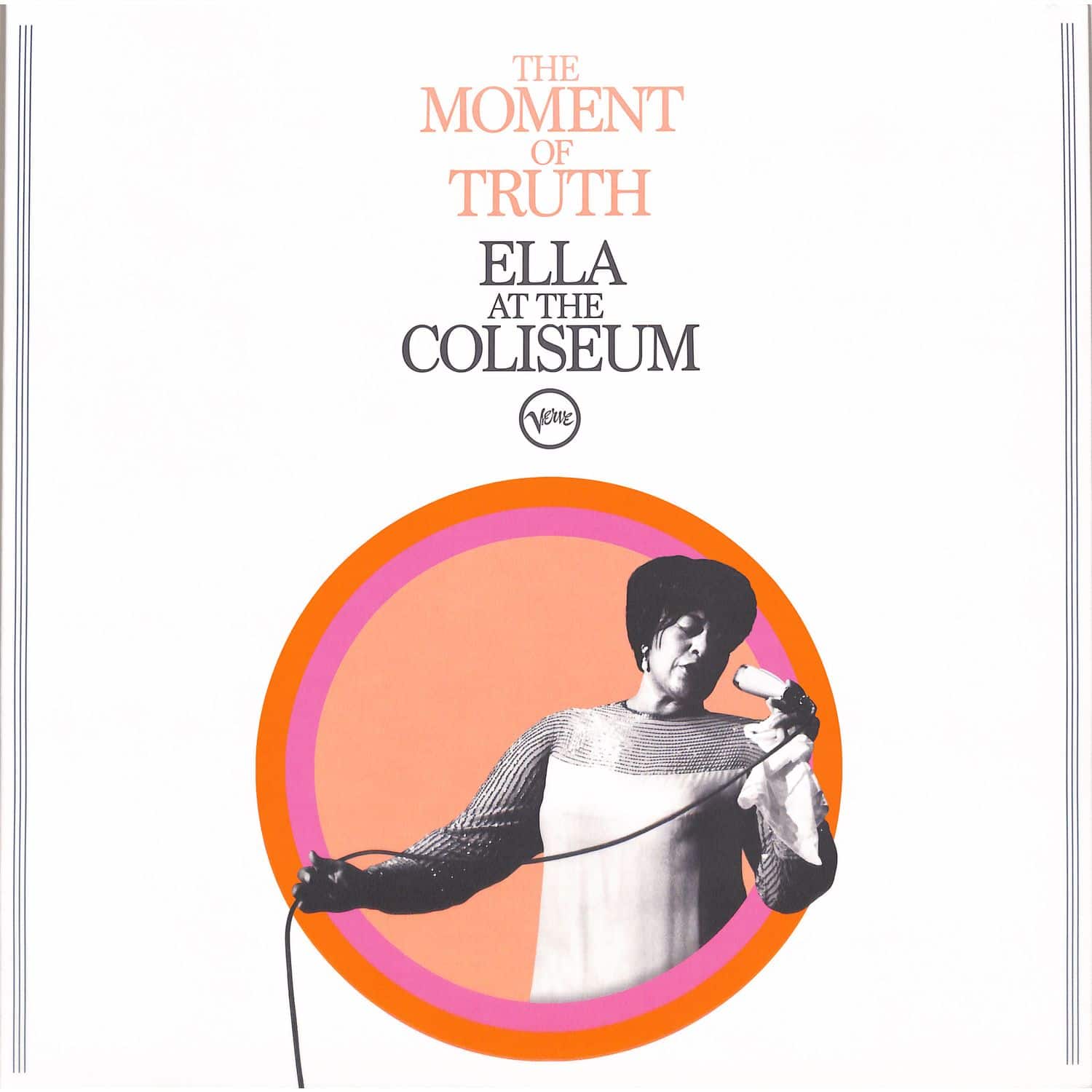 Ella Fitzgerald - THE MOMENT OF TRUTH: ELLA AT THE COLISEUM 