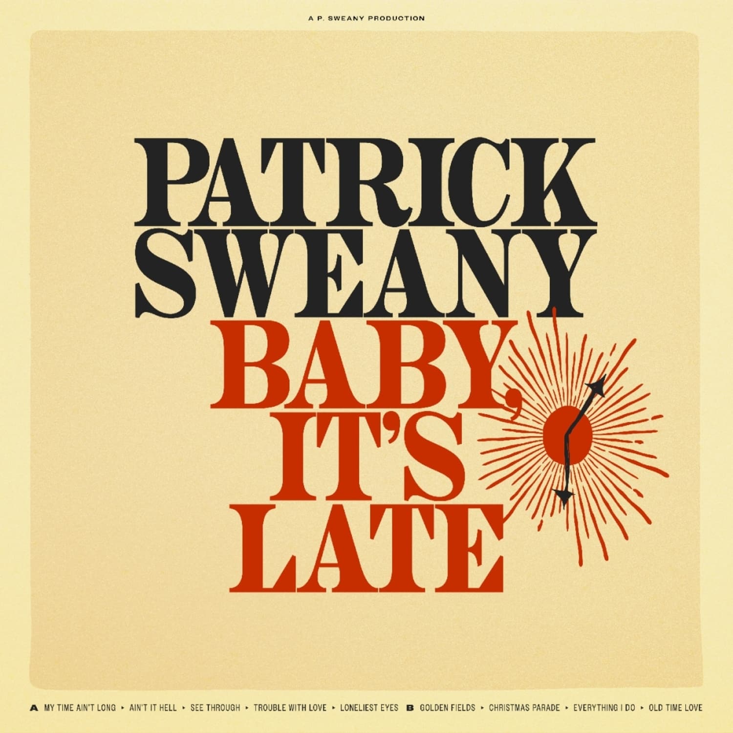 Patrick Sweany - BABY, IT S LATE 