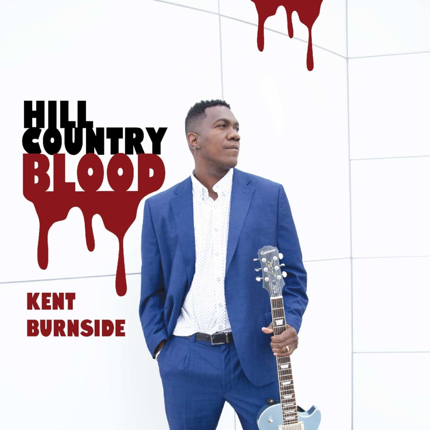Kent Burnside - HILL COUNTRY BLOOD 