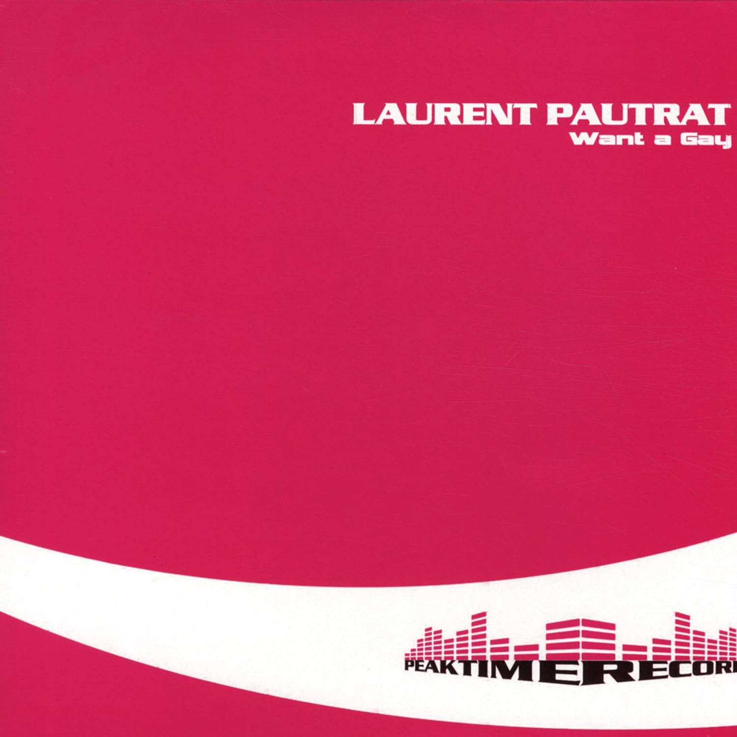 Laurent Pautrat - WANT A GAY