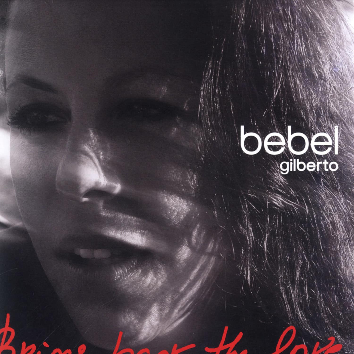 Bebel Gilberto - BRING BACK THE LOVE