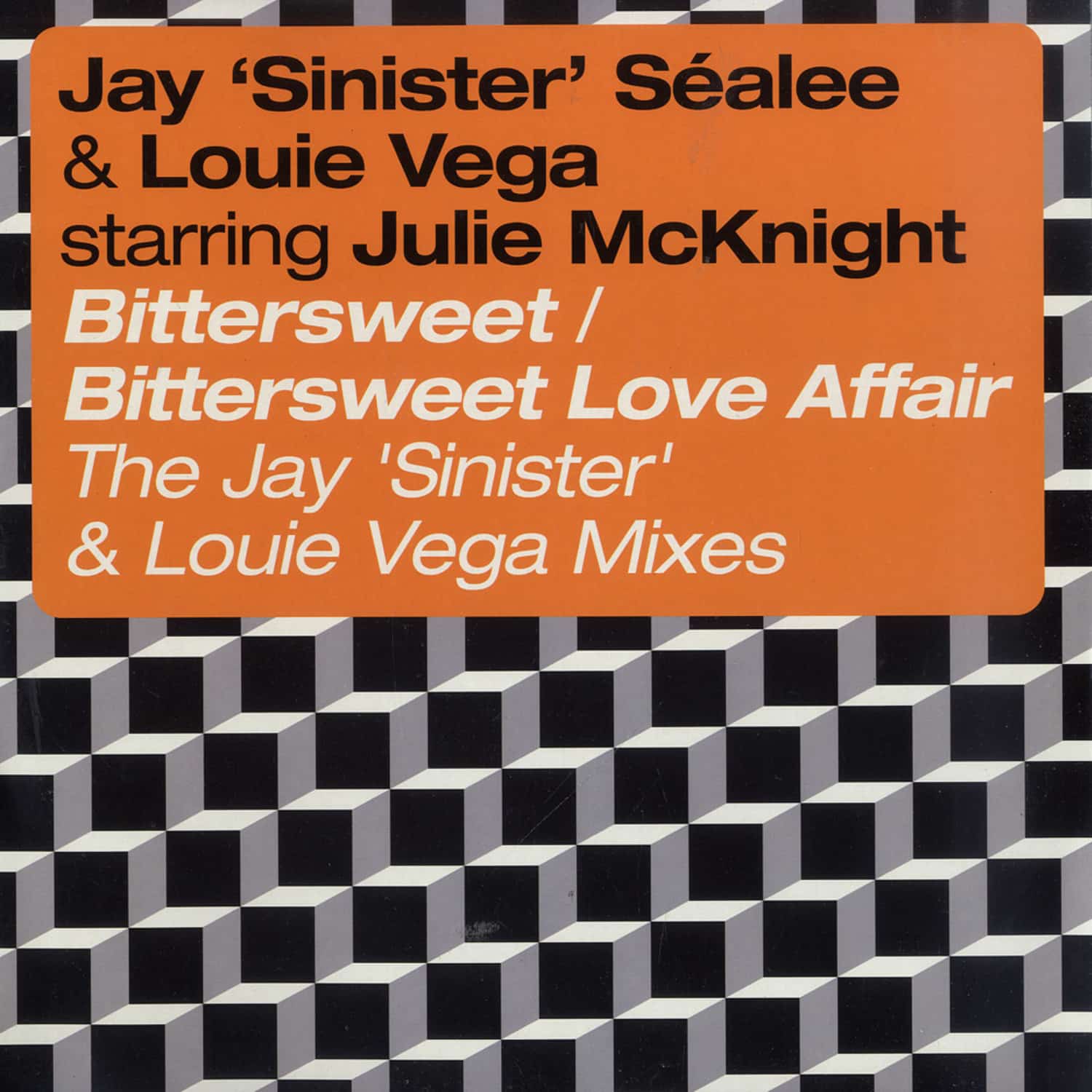 Jay Sinister Sealee & Louie Vega starring Julie McKnight - BITTERSWEET