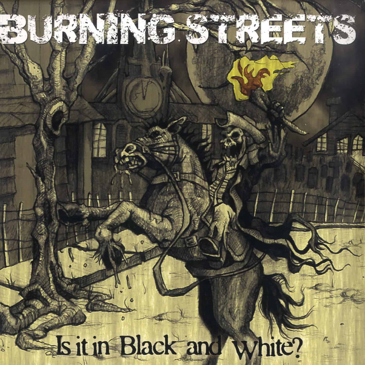 Burning Streets - IS IT IN BLACK AND WHITE ? 
