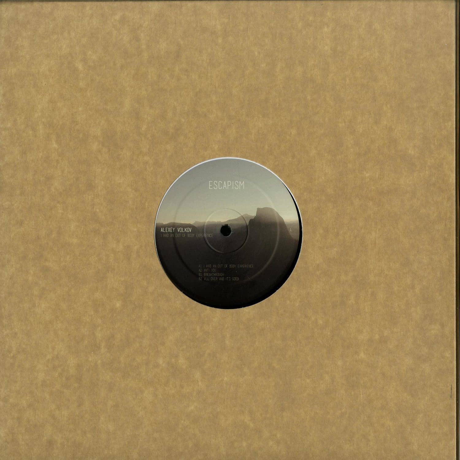 Alexey Volkov - I HAD AN OUT OF BODY EXPERIENCE EP