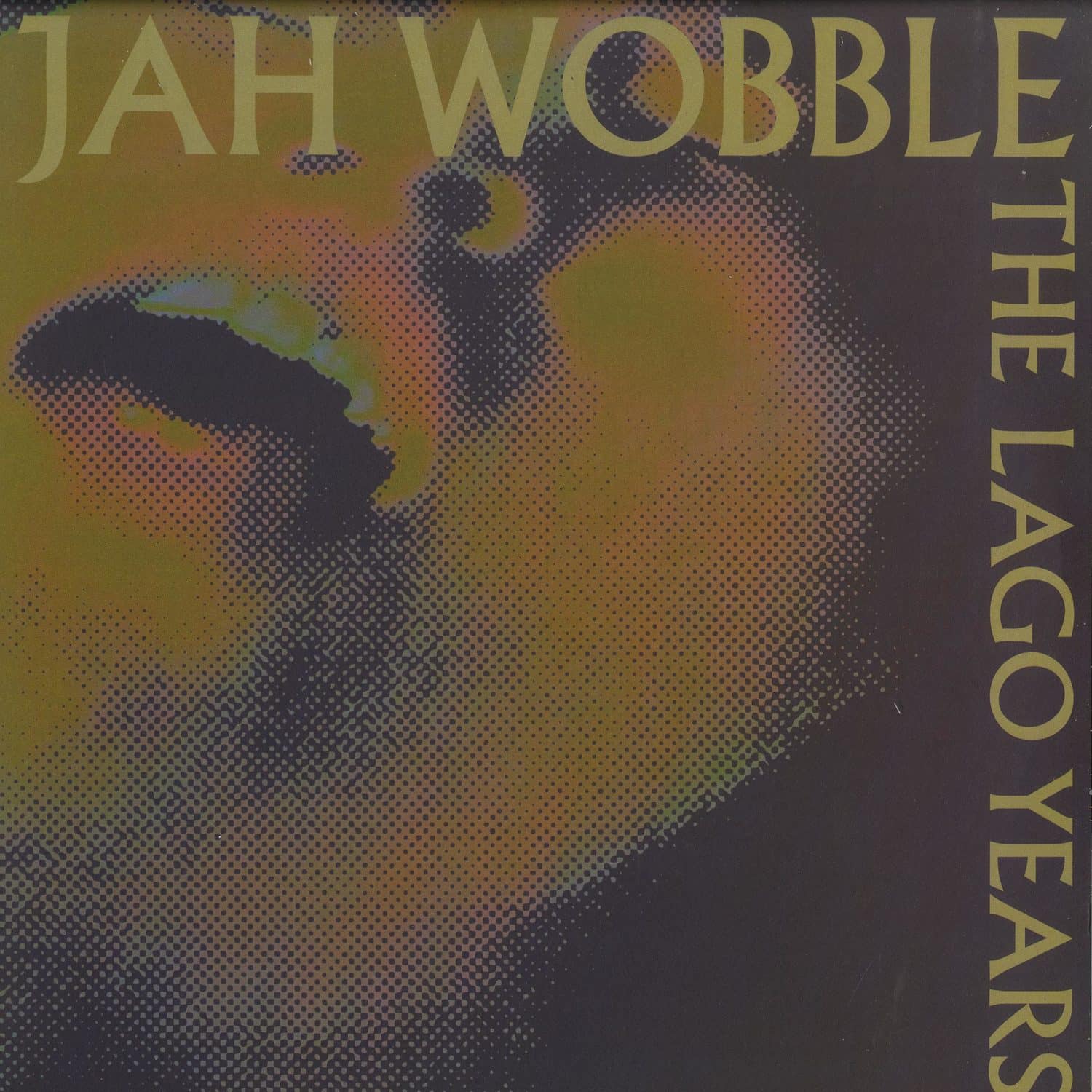 Jah Wobble - THE LAGO YEARS 