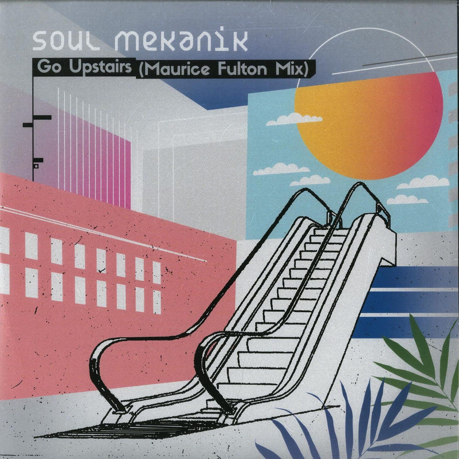 Soul Mekanik - GO UPSTAIRS / ECHO BEACH