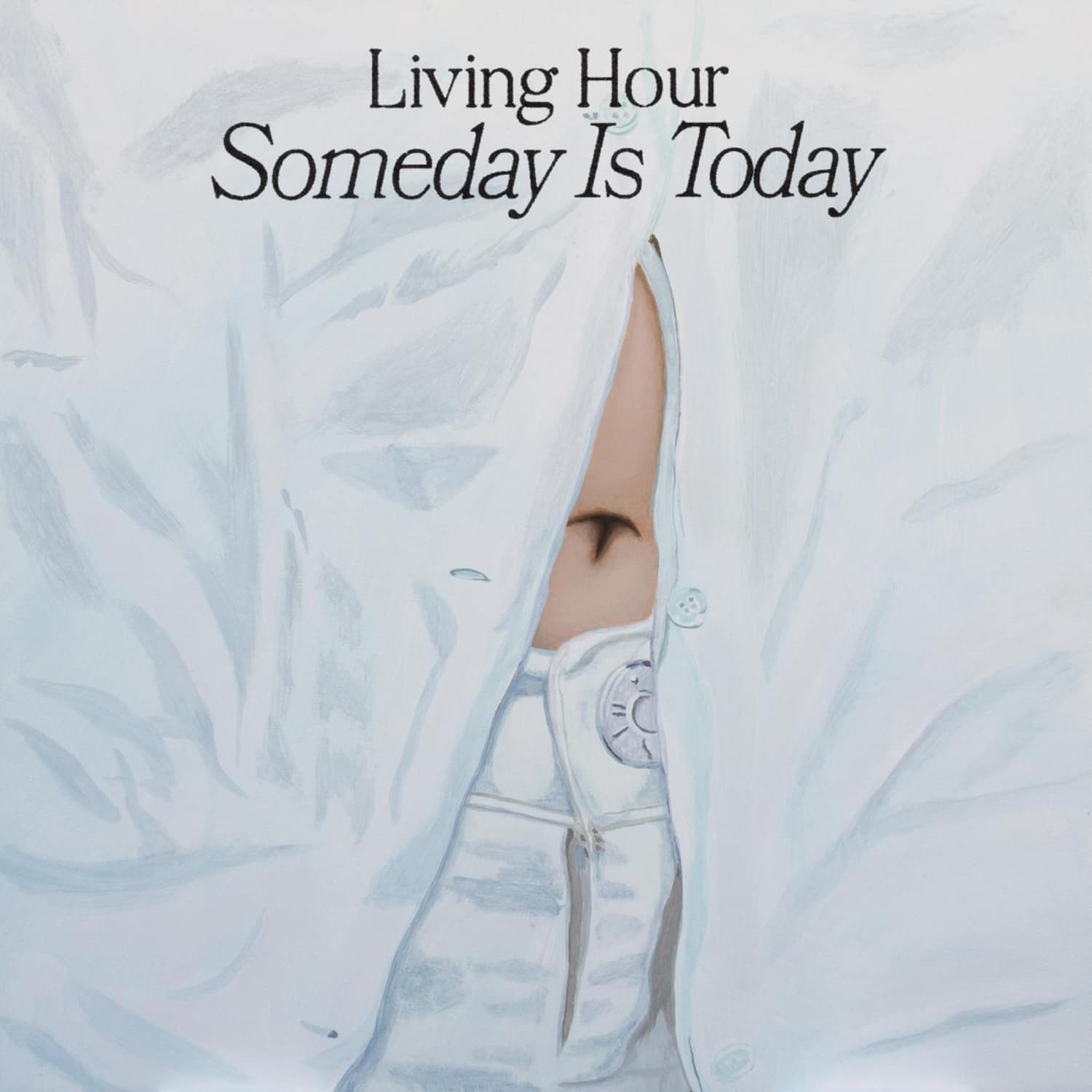 Living Hour - SOMEDAY IS TODAY 
