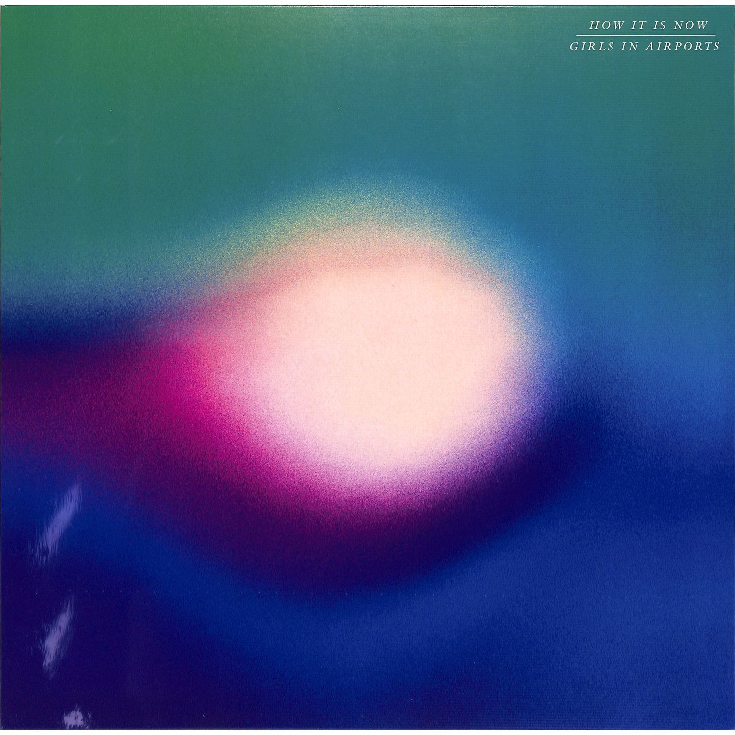 Girls In Airports - HOW IT IS NOW 