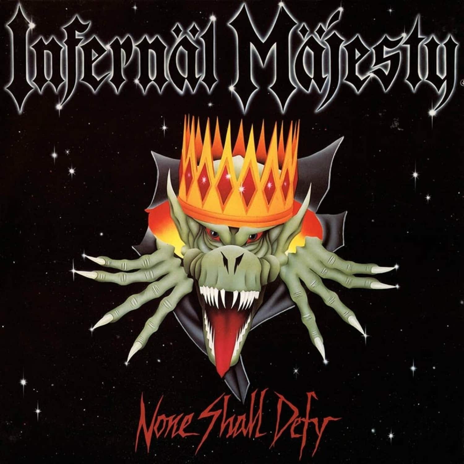 Infernal Majesty - NONE SHALL DEFY 