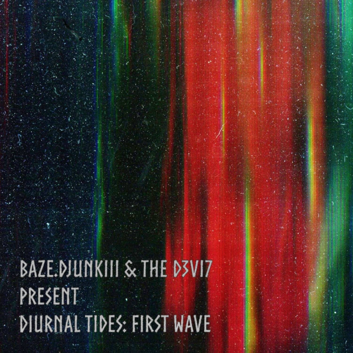 Baze.Djunkiii / The D3vi7 - DIURNAL TIDES: FIRST WAVE 