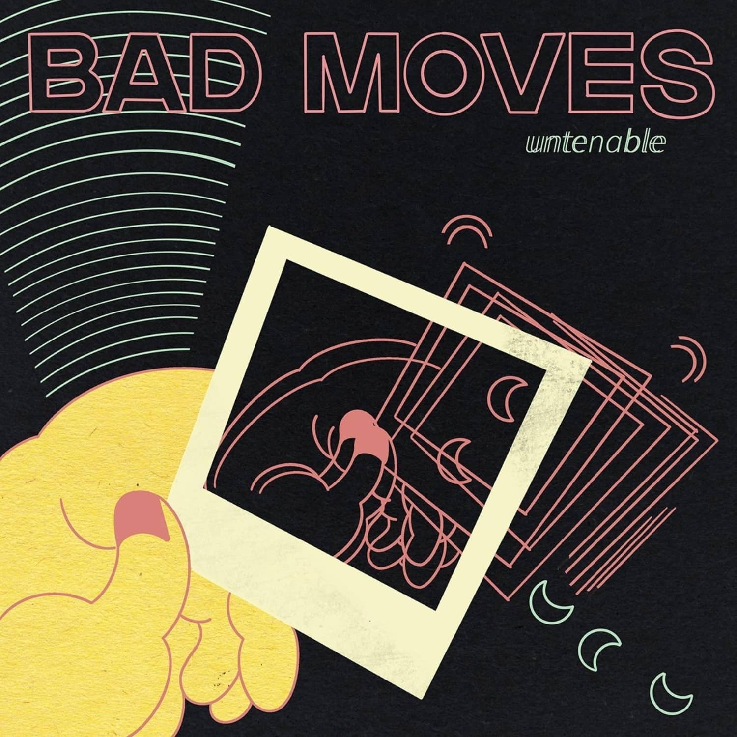 Bad Moves - UNTENABLE 