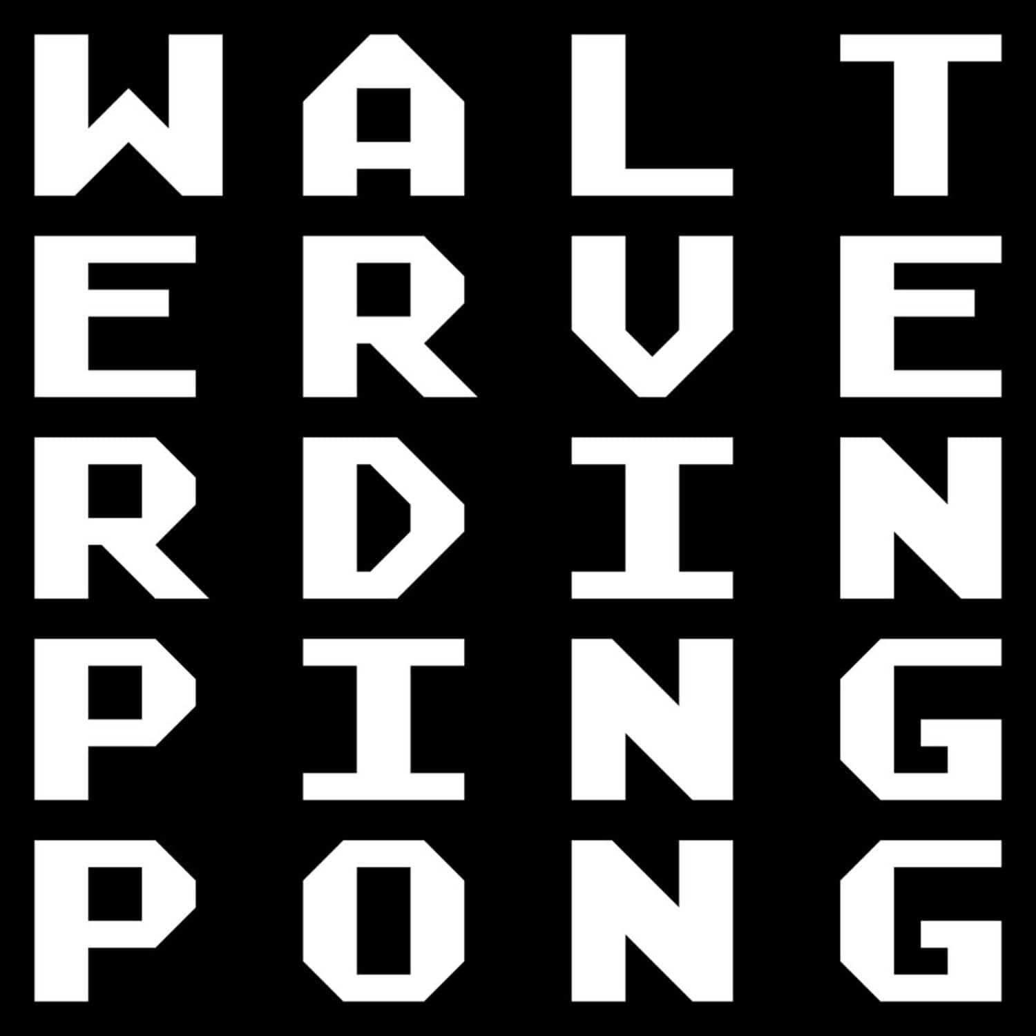 Walter Verdin - PING PONG 