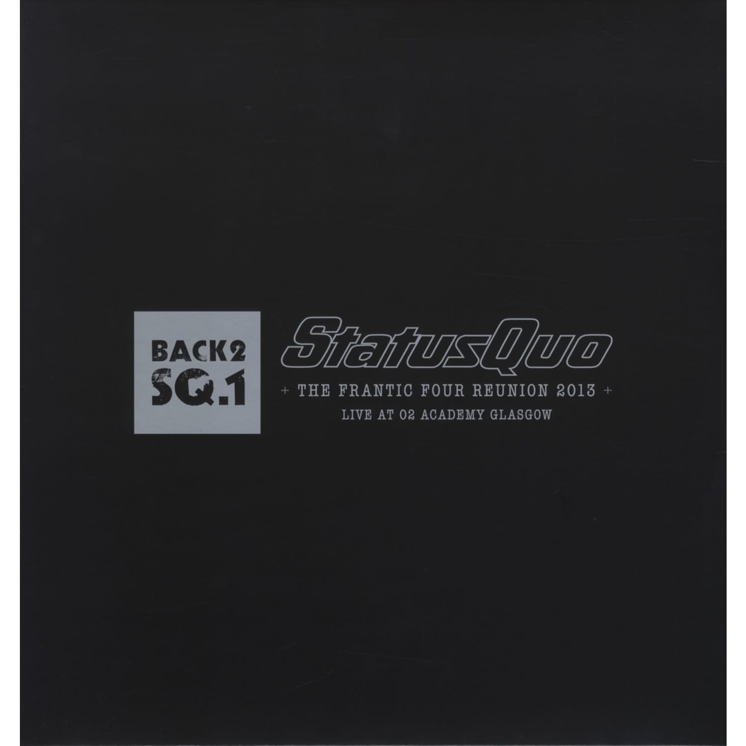 Status Quo - BACK2SQ1-LIVE IN GLASGOW 