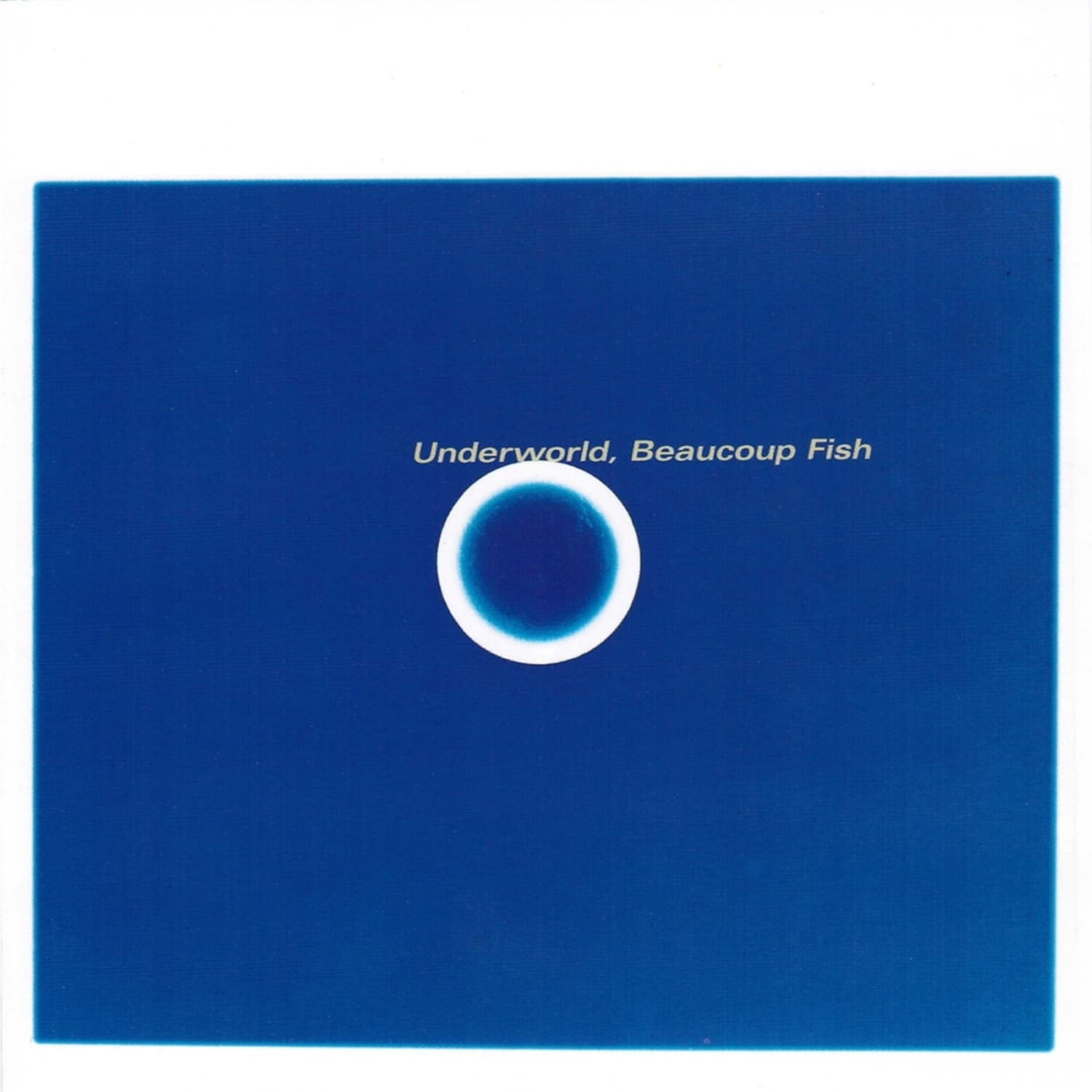 Underworld - BEAUCOUP FISH 