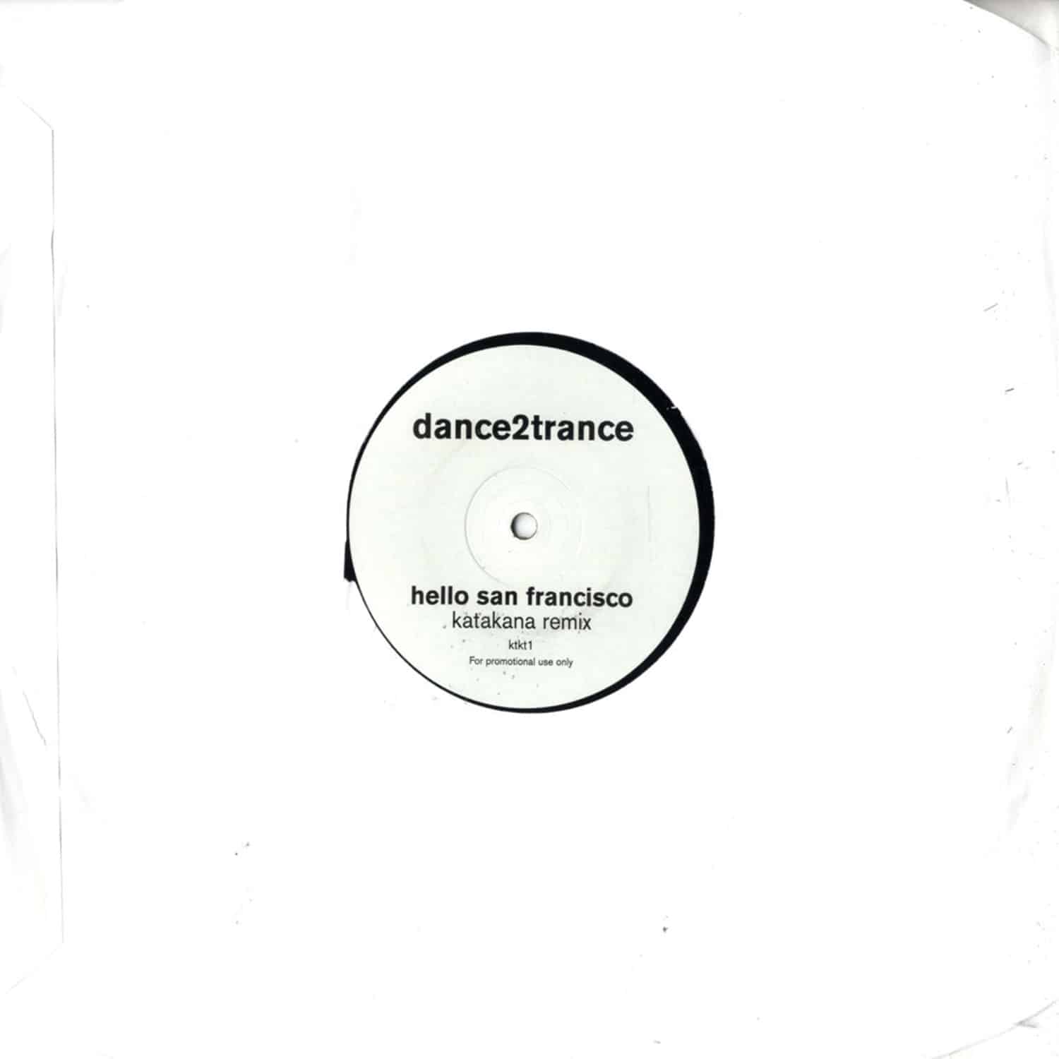 Dance 2 Drance / Ultraviolet - HELLO SAN FRANCISCO / KITES - KATAKANA RMXS