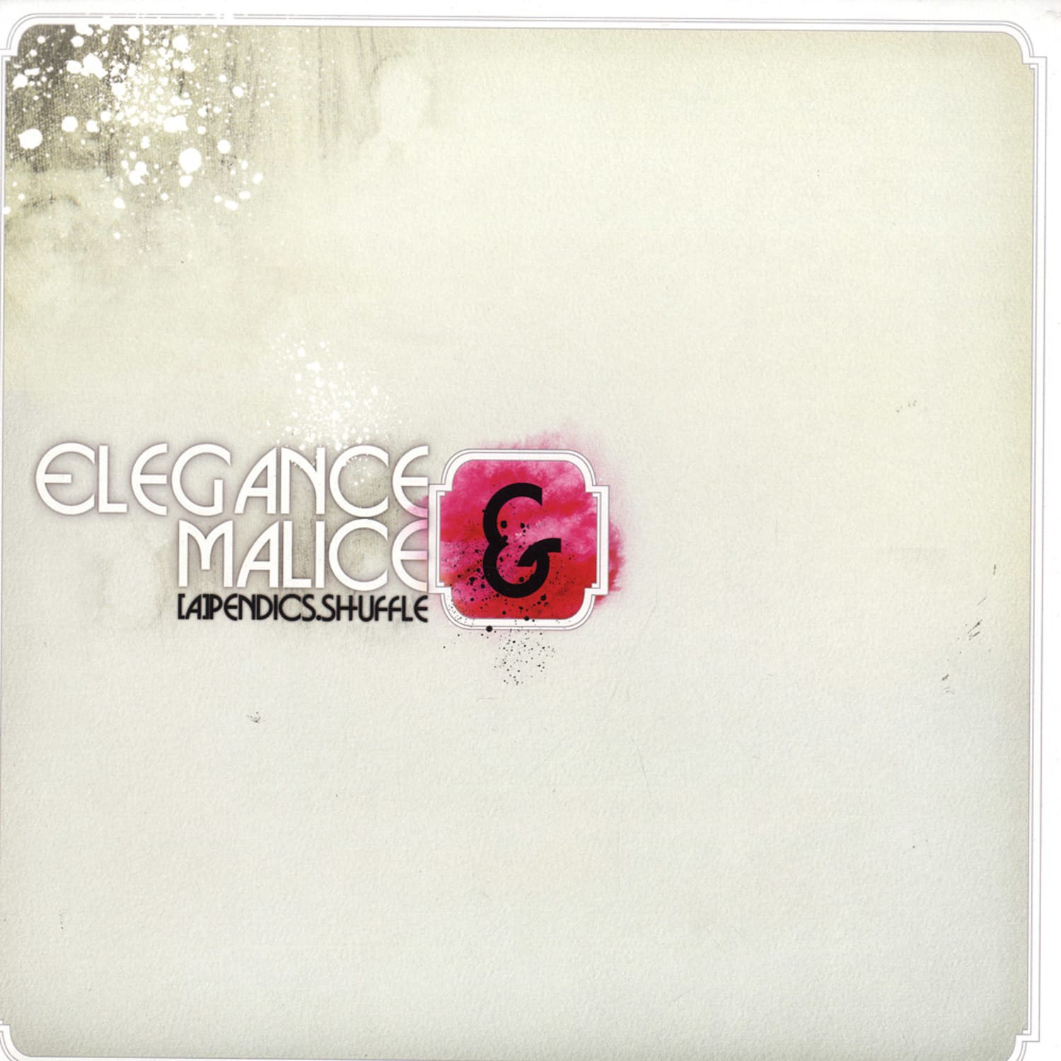 Appendics Shuffle - ELEGANCE & MALICE