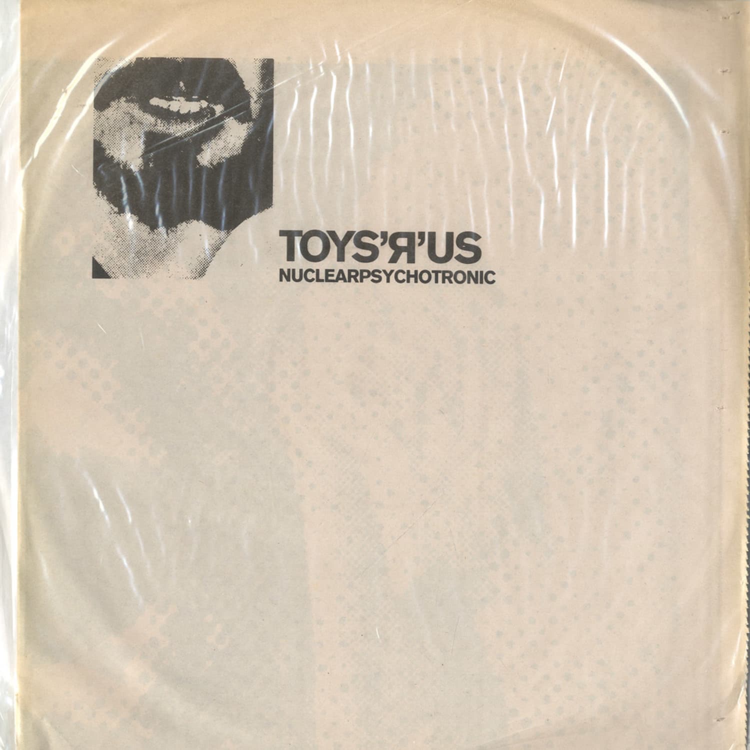 Toys R Us - NUCLEARPSYCHOTRONIC