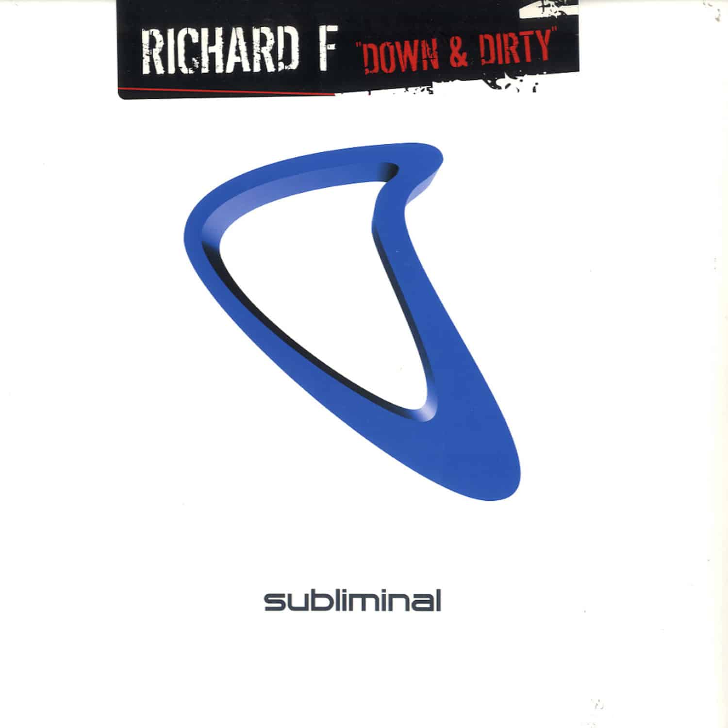 Richard F. - DOWN & DIRTY