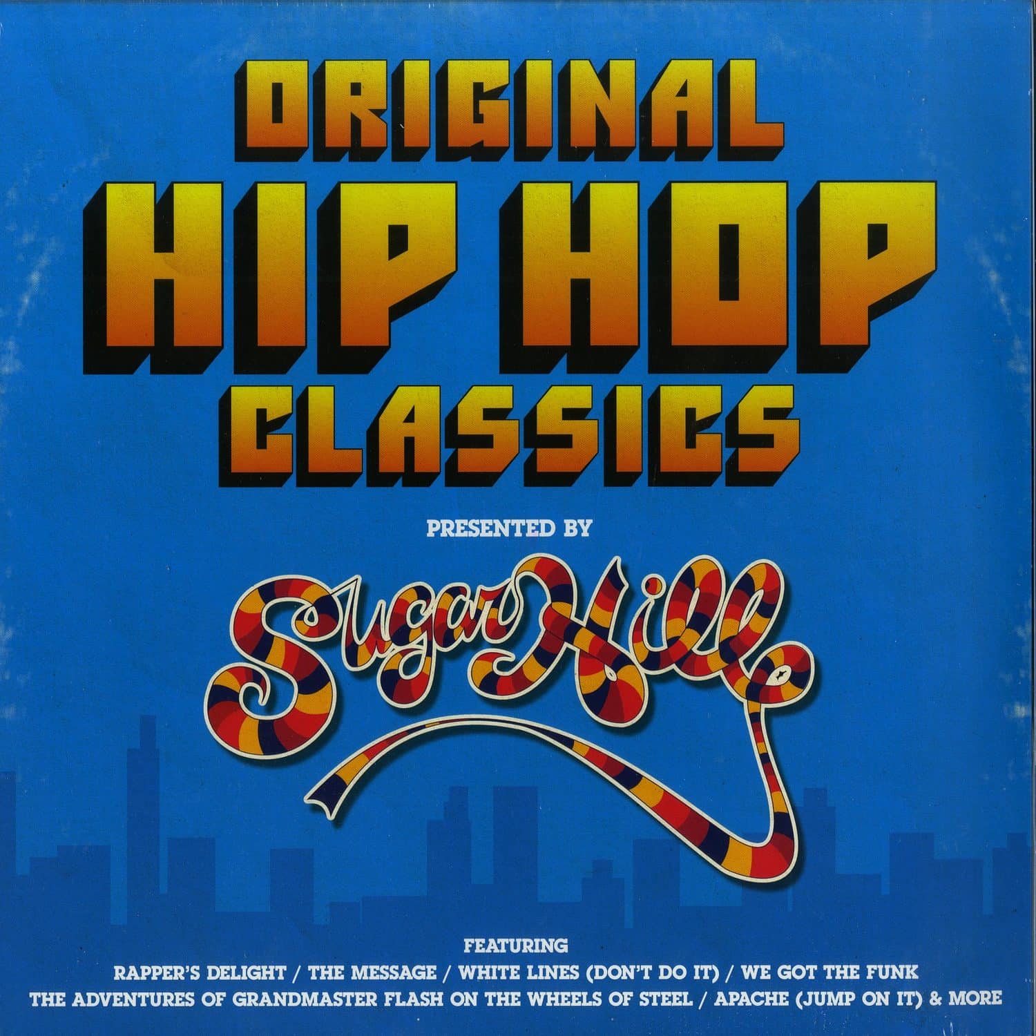 Various Artists - ORIGINAL HIP HOP CLASSICS PRESENTED BY SUGAR HILL 