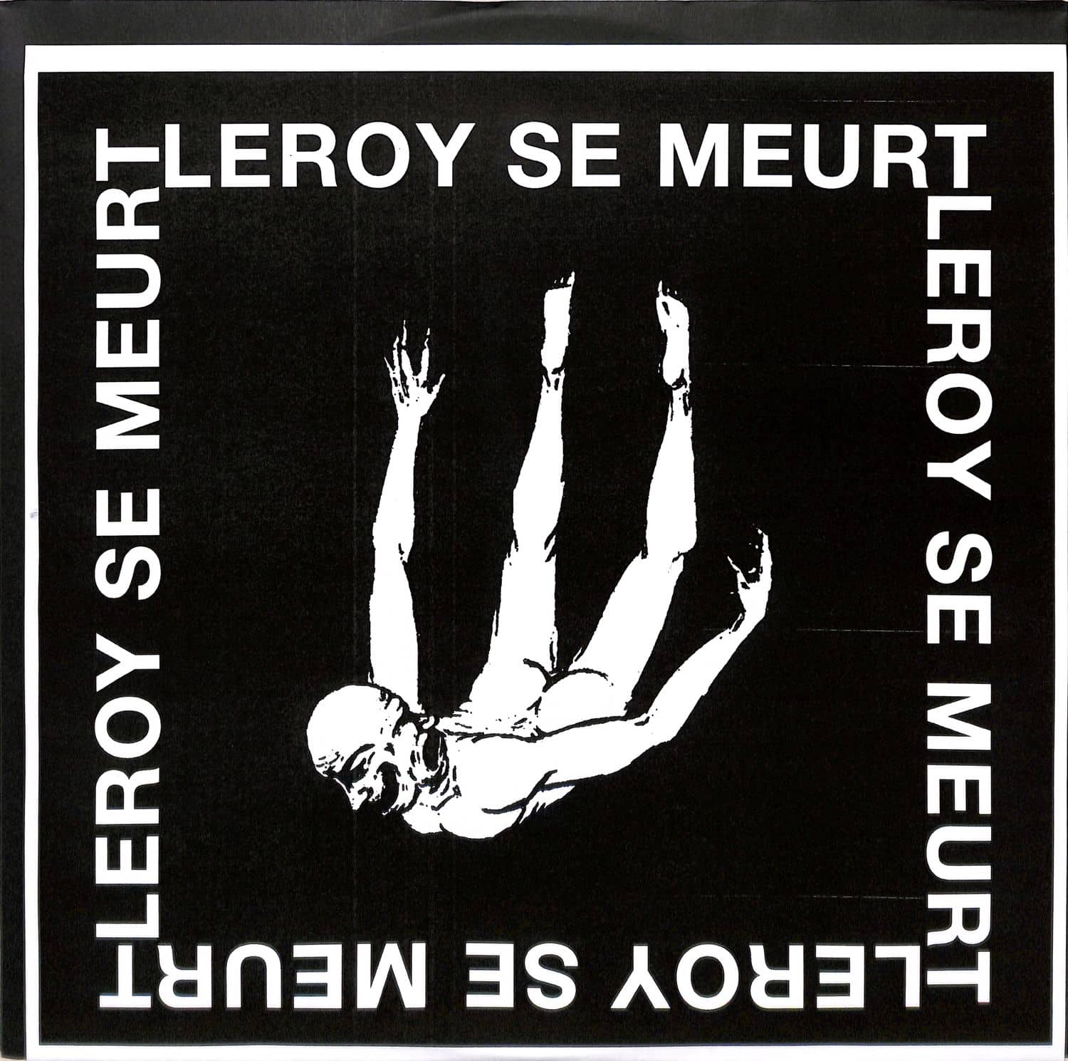 Leroy Se Meurt - LA CHUTE