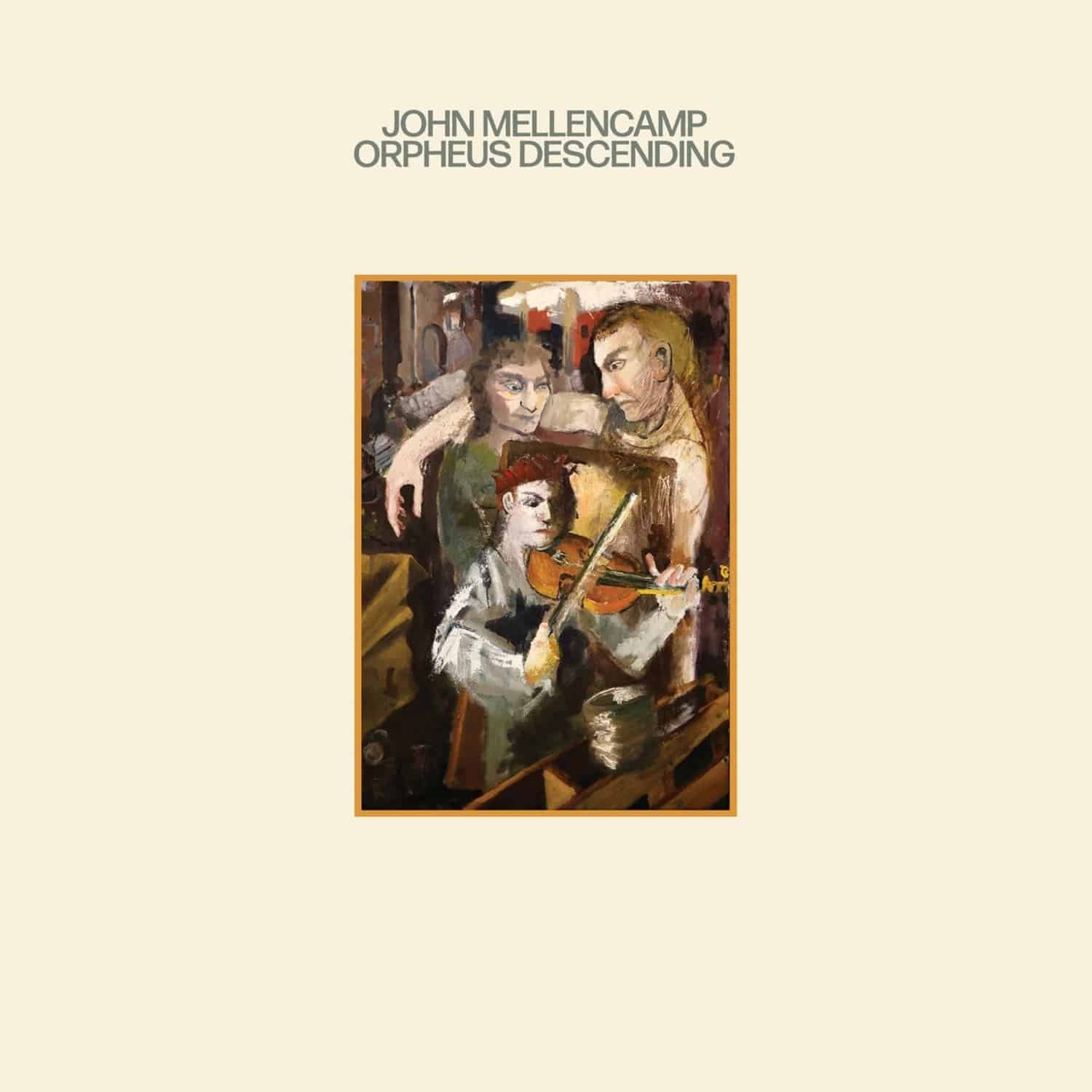  John Mellencamp - ORPHEUS DESCENDING 