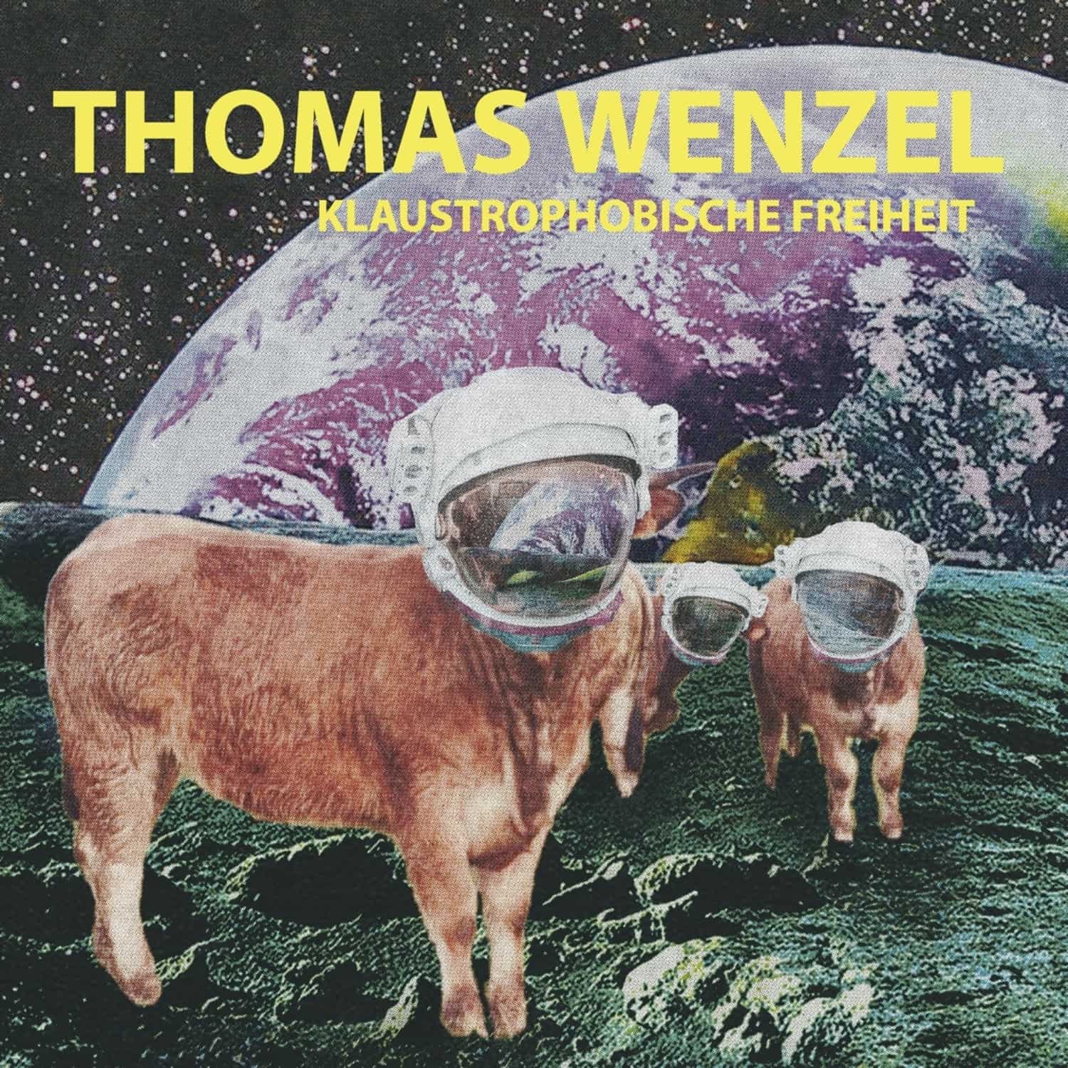 Thomas Wenzel - KLAUSTROPHOBISCHE FREIHEIT 
