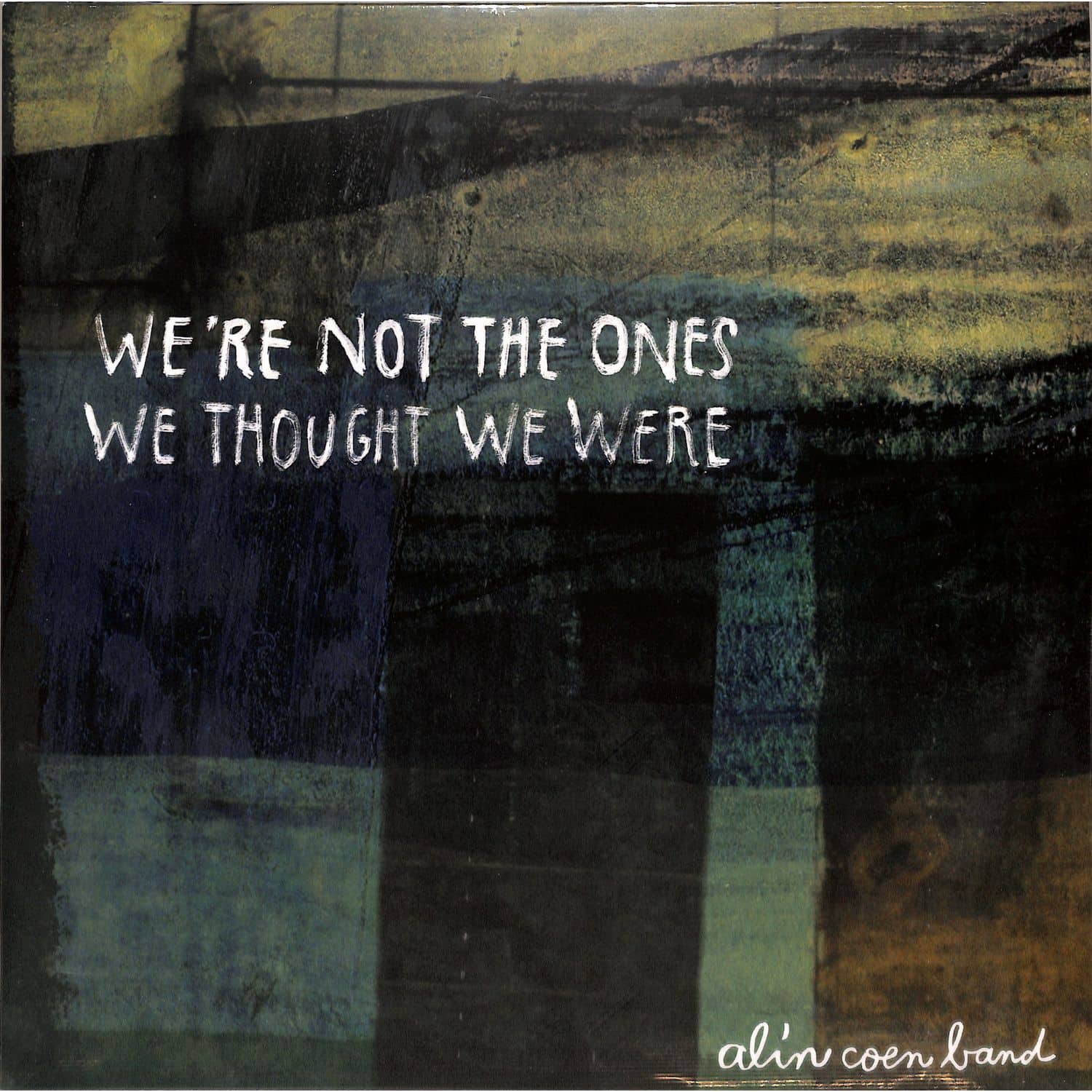 Alin Band Coen - WE RE NOT THE ONES WE THOUGHT WE WERE 