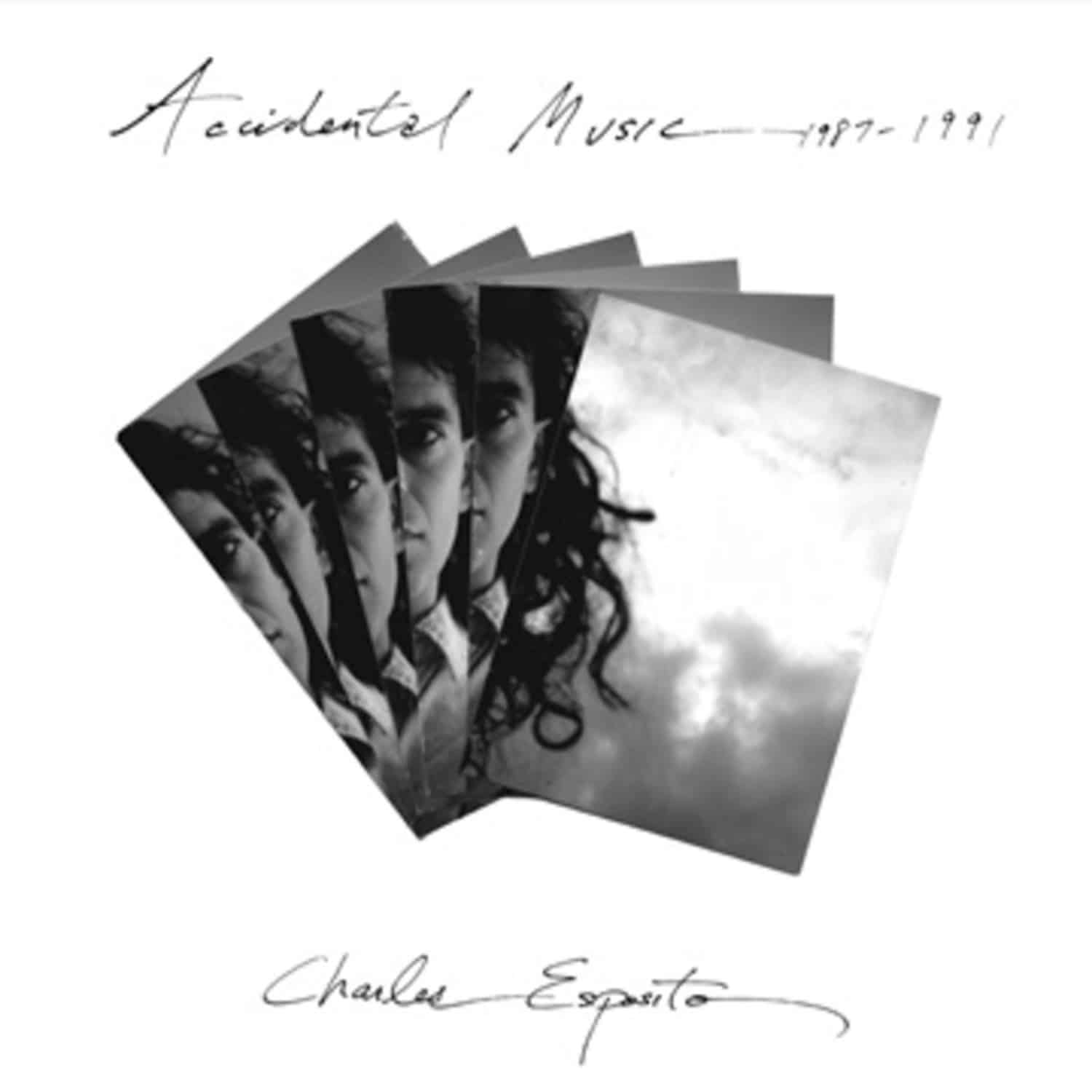 Charles Esposito - ACCIDENTAL MUSIC 1987-1991 