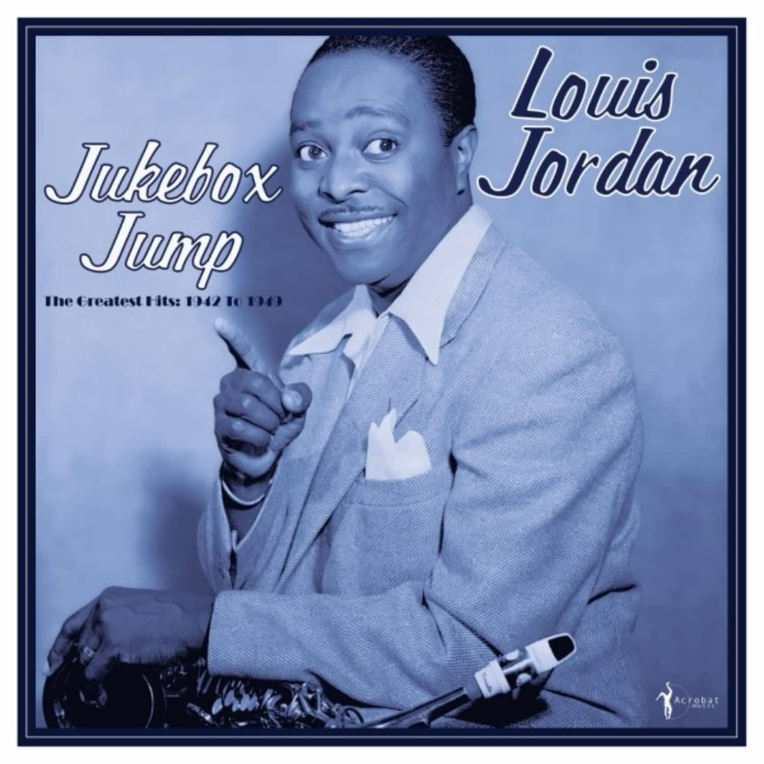 Louis Jordan - JUKEBOX JUMP: GREATEST HITS 1942-49 