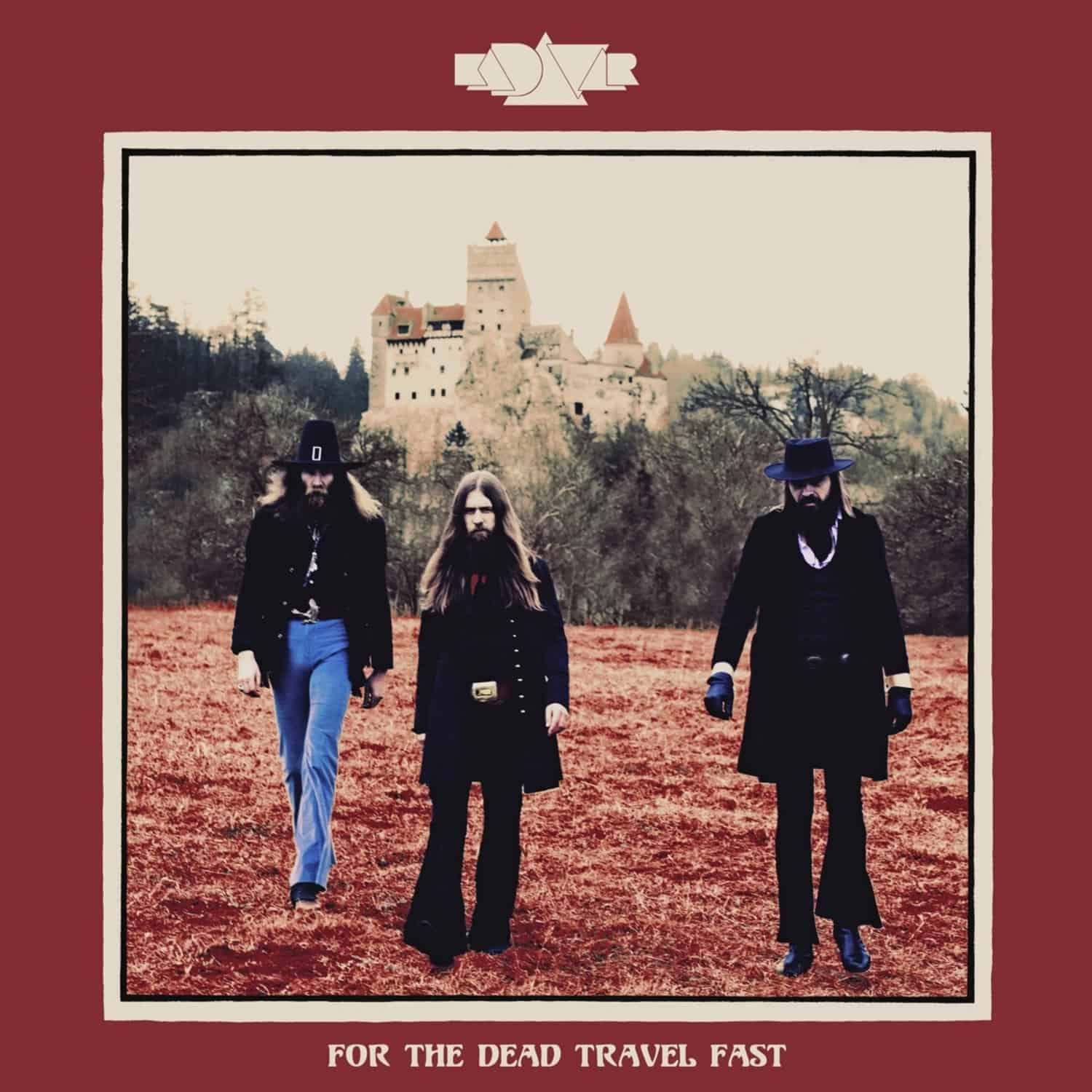 Kadavar - FOR THE DEAD TRAVEL FAST 