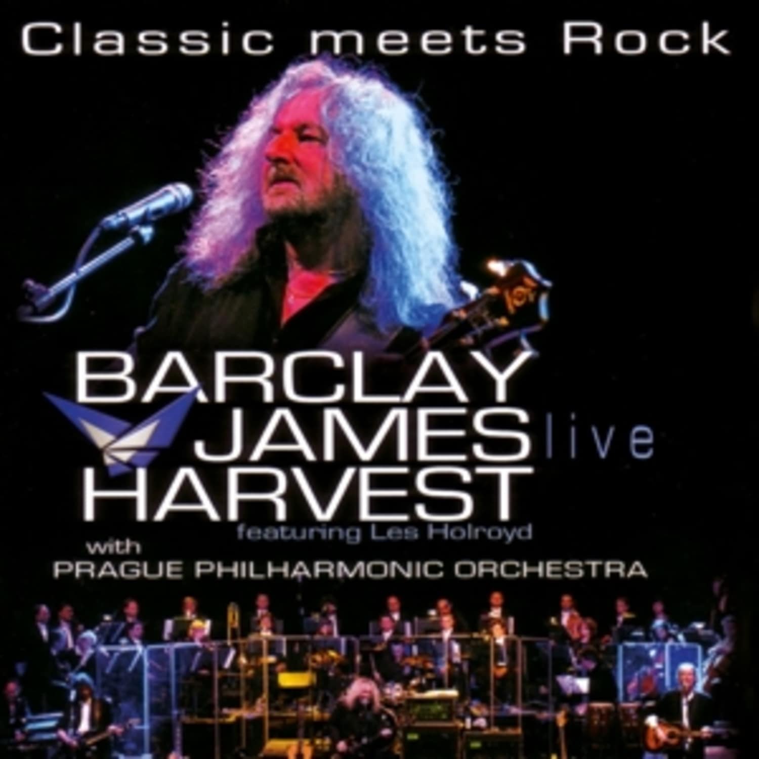 Barclay James Harvest Feat. Les Holroyd - CLASSIC MEETS ROCK 