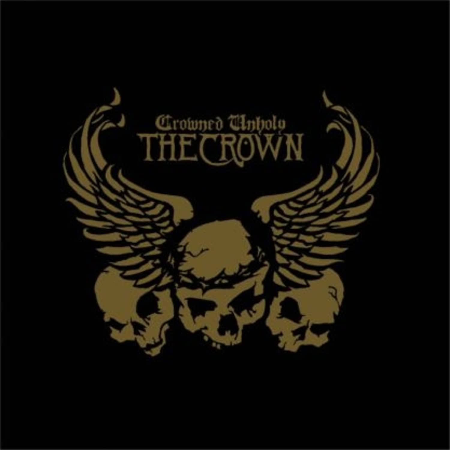 The Crown - CROWNED UNHOLY 