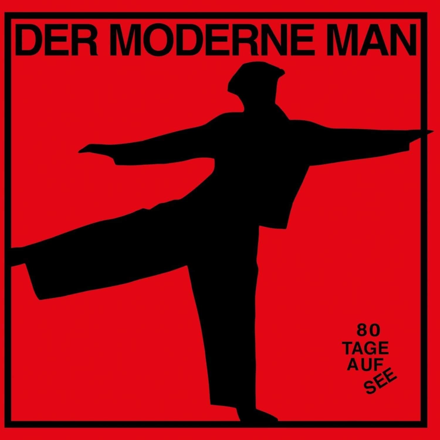 Der Moderne Man - 80 TAGE AUF SEE 