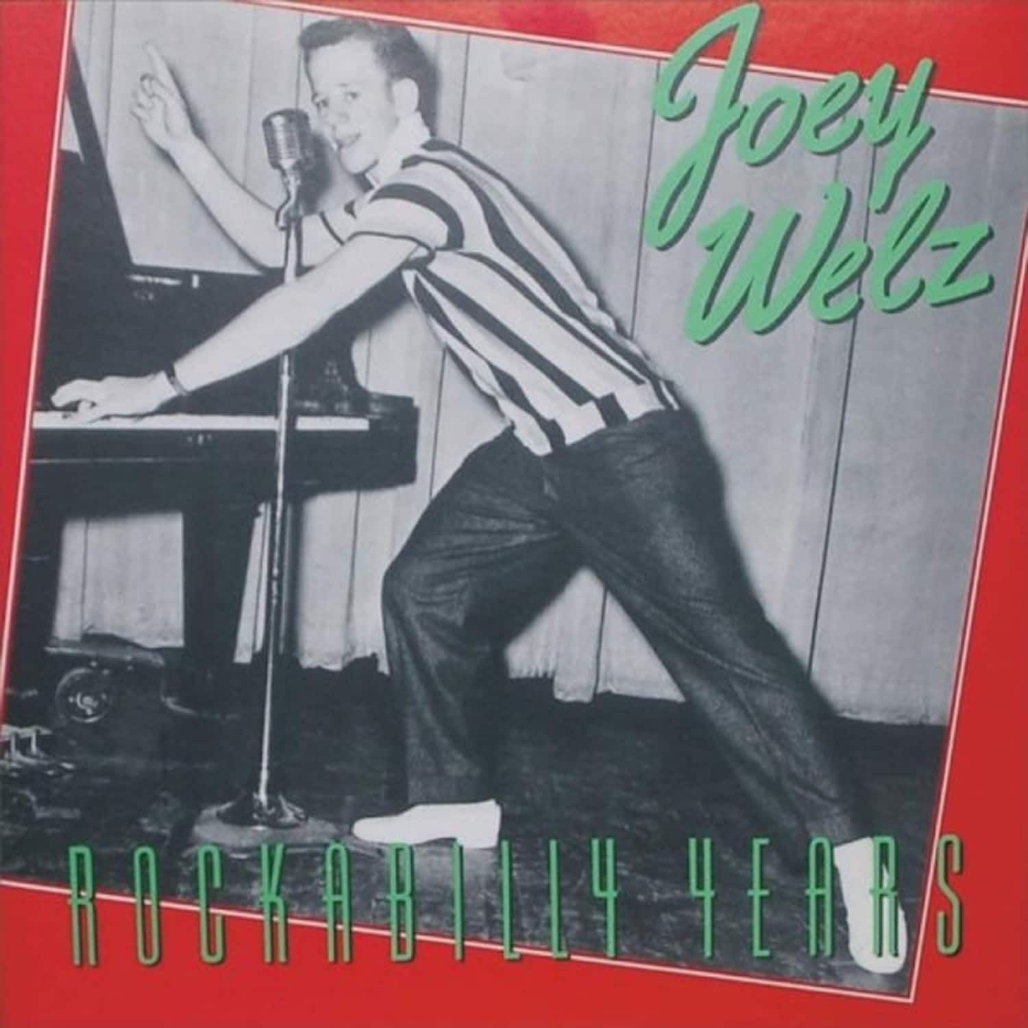 Joey Welz - ROCKABILLY YEARS 