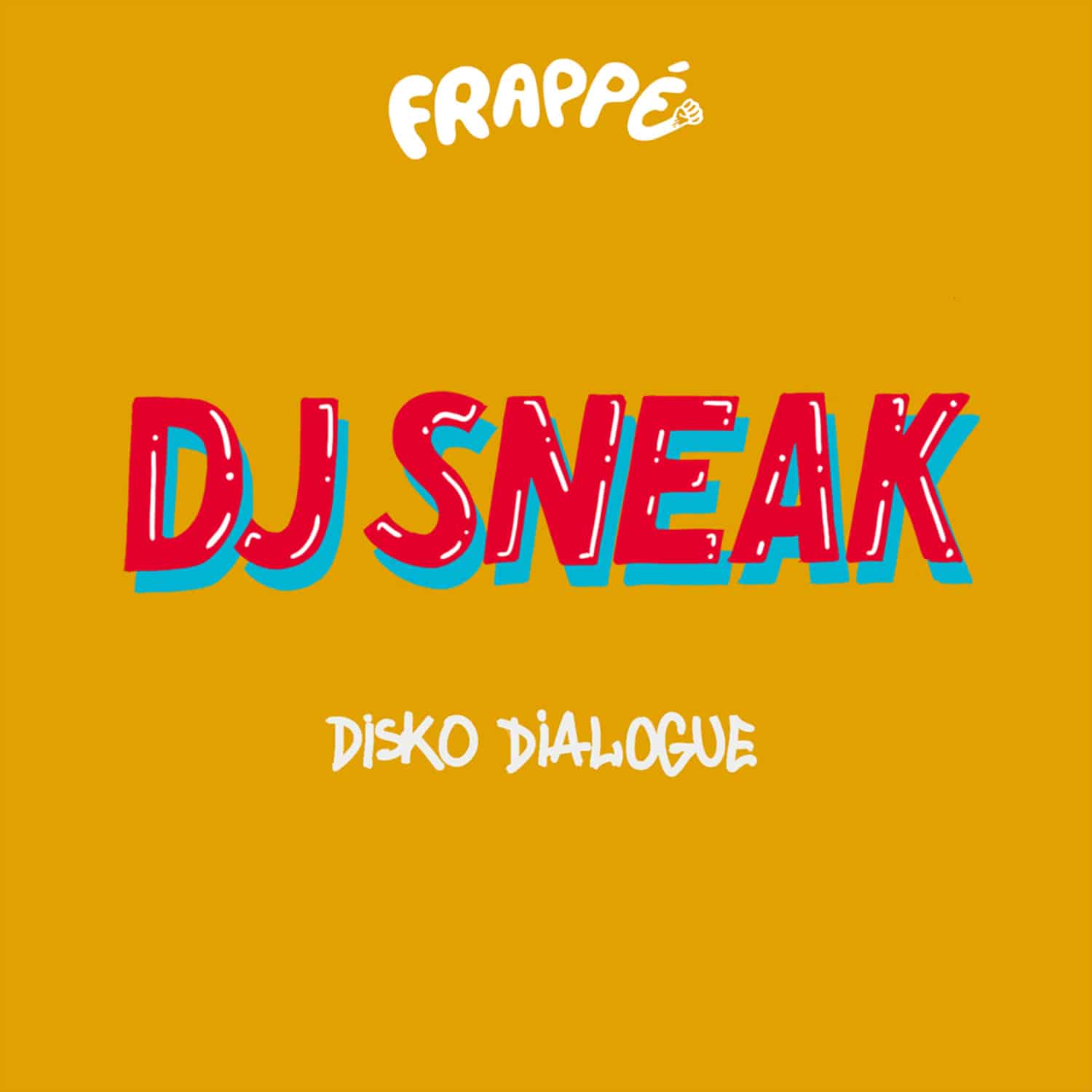 DJ Sneak - DISKO DIALOGUE EP