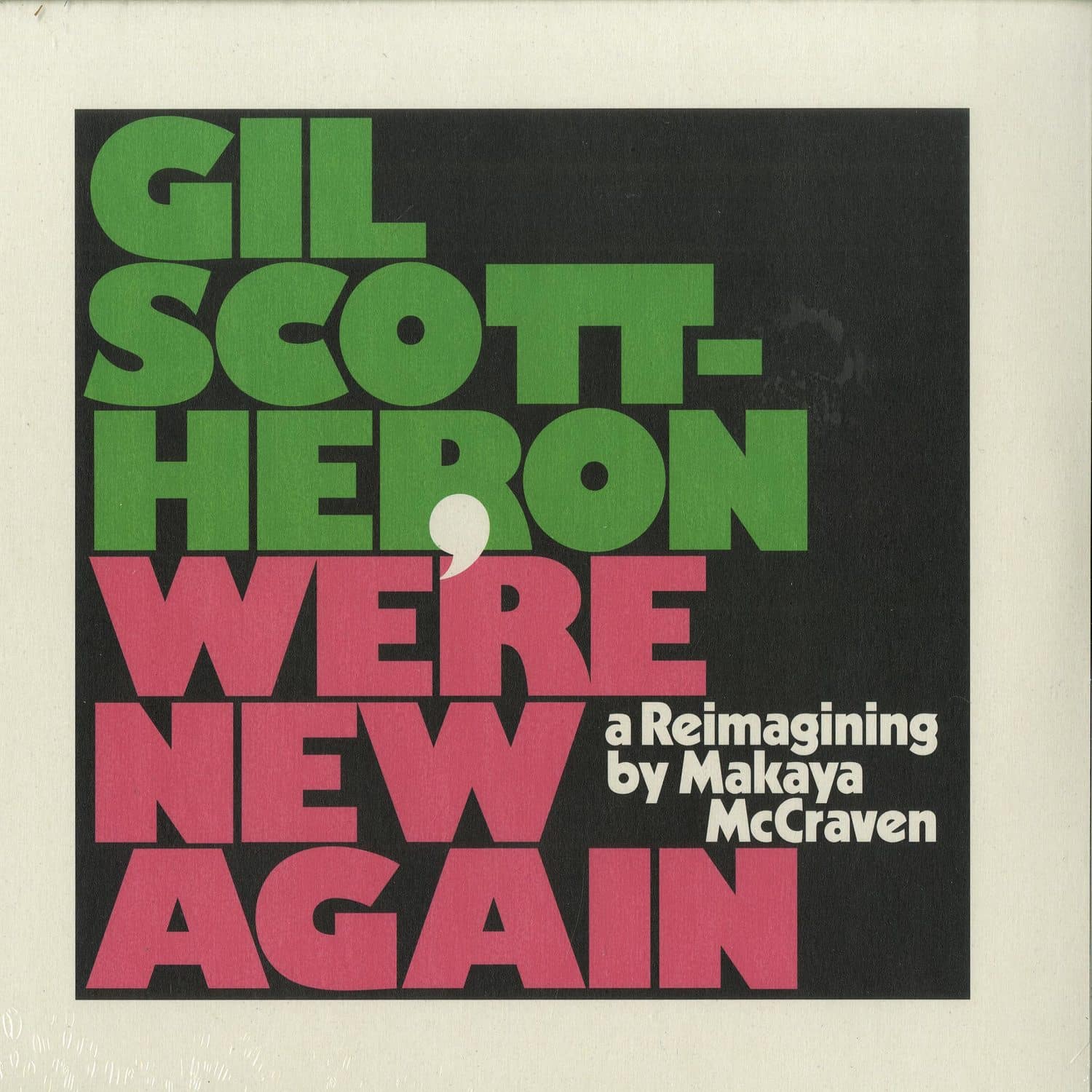 Gil Scott-Heron - WERE NEW AGAIN - A REIMAGINING BY MAKAYA MCCRAVEN 