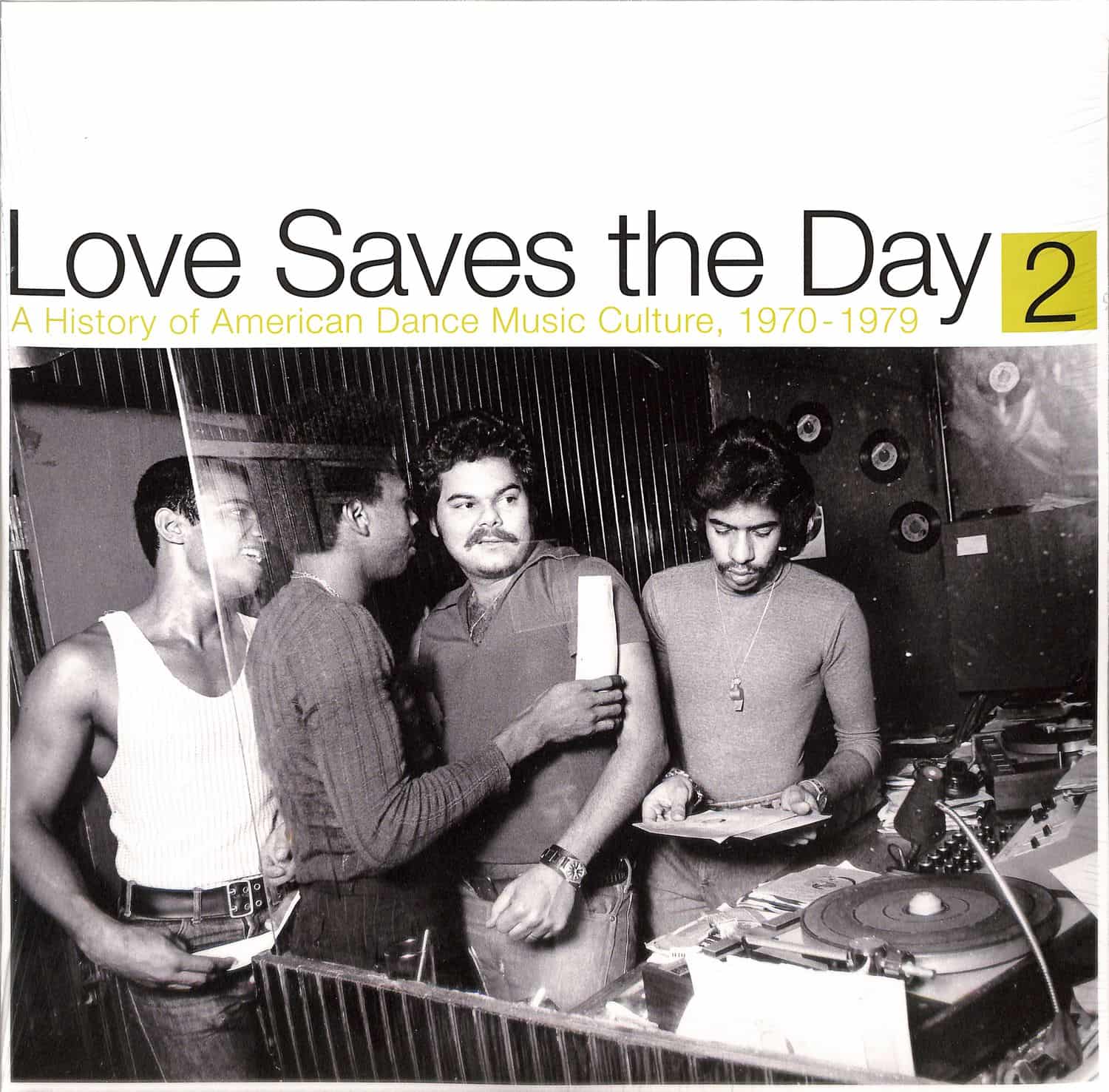 Various Artists - LOVE SAVES THE DAY: A HISTORY OF AMERICAN DANCE MUSIC CULTURE 1970 -1979 PART 2 
