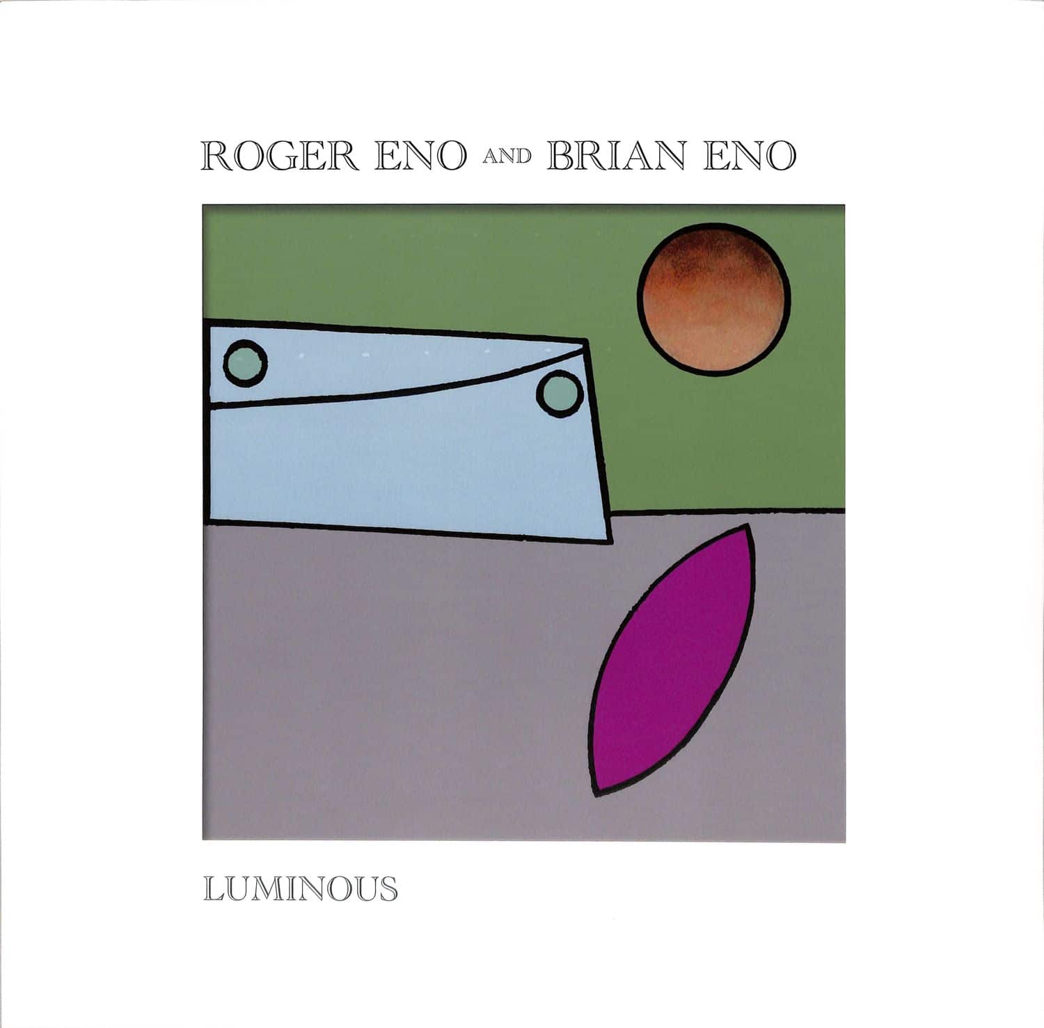 Roger Eno & Brian Eno - LUMINOUS 