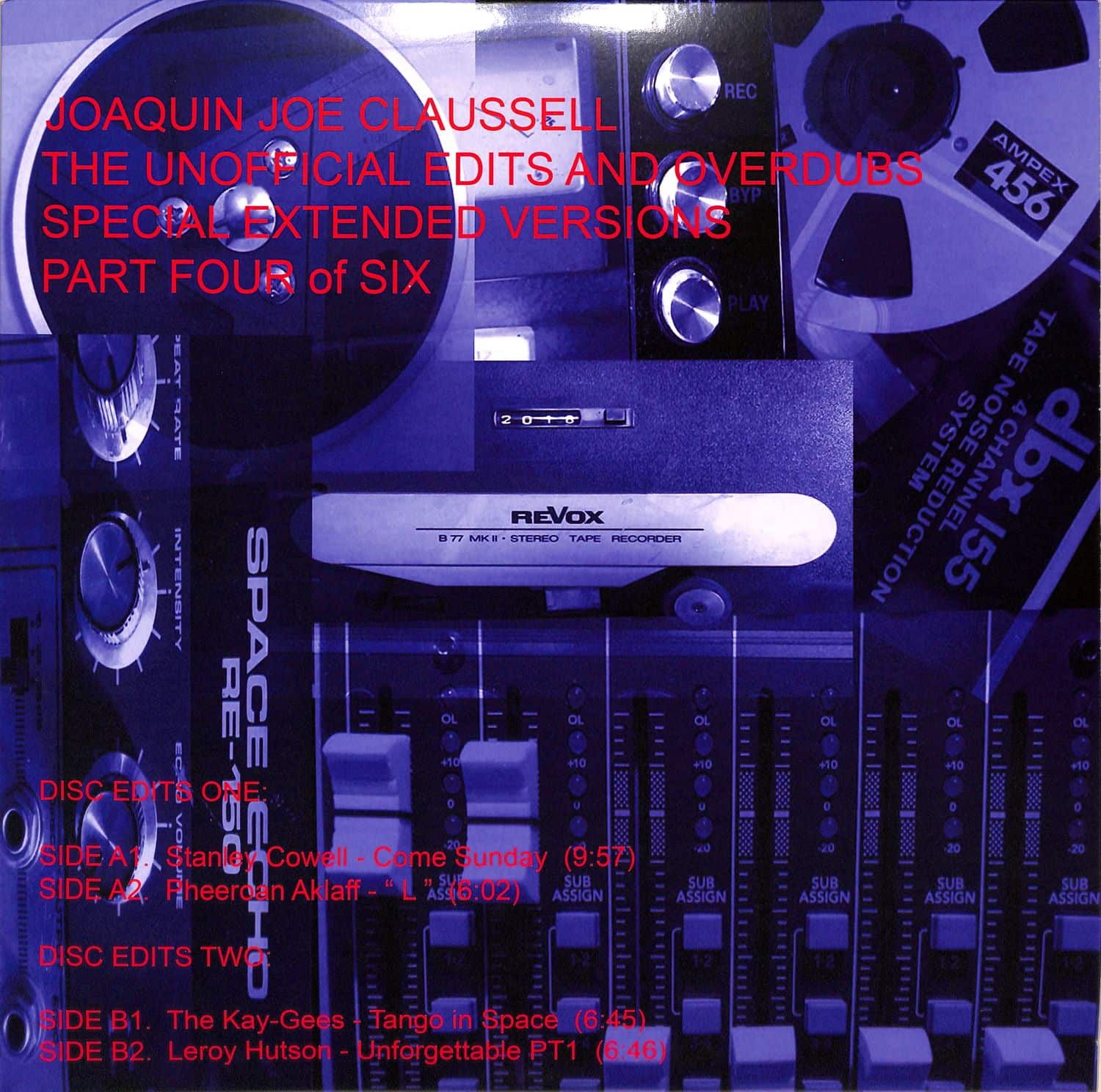 Joaquin Joe Claussell - UNOFFIFICIAL EDITS & OVERDUBS PT FOUR OF SIX SPECIAL 12 INCH