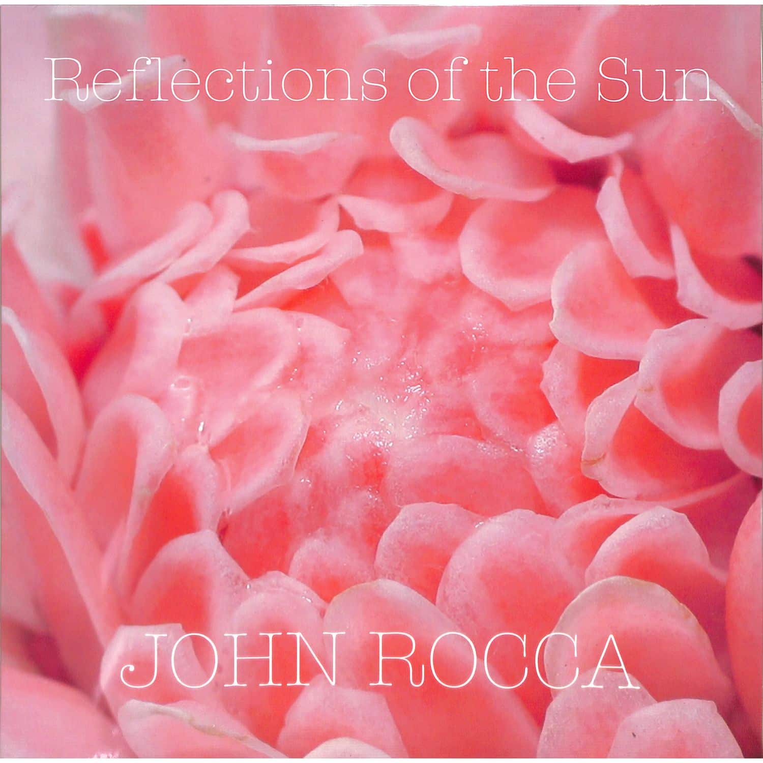 John Rocca - REFLECTIONS OF THE SUN 