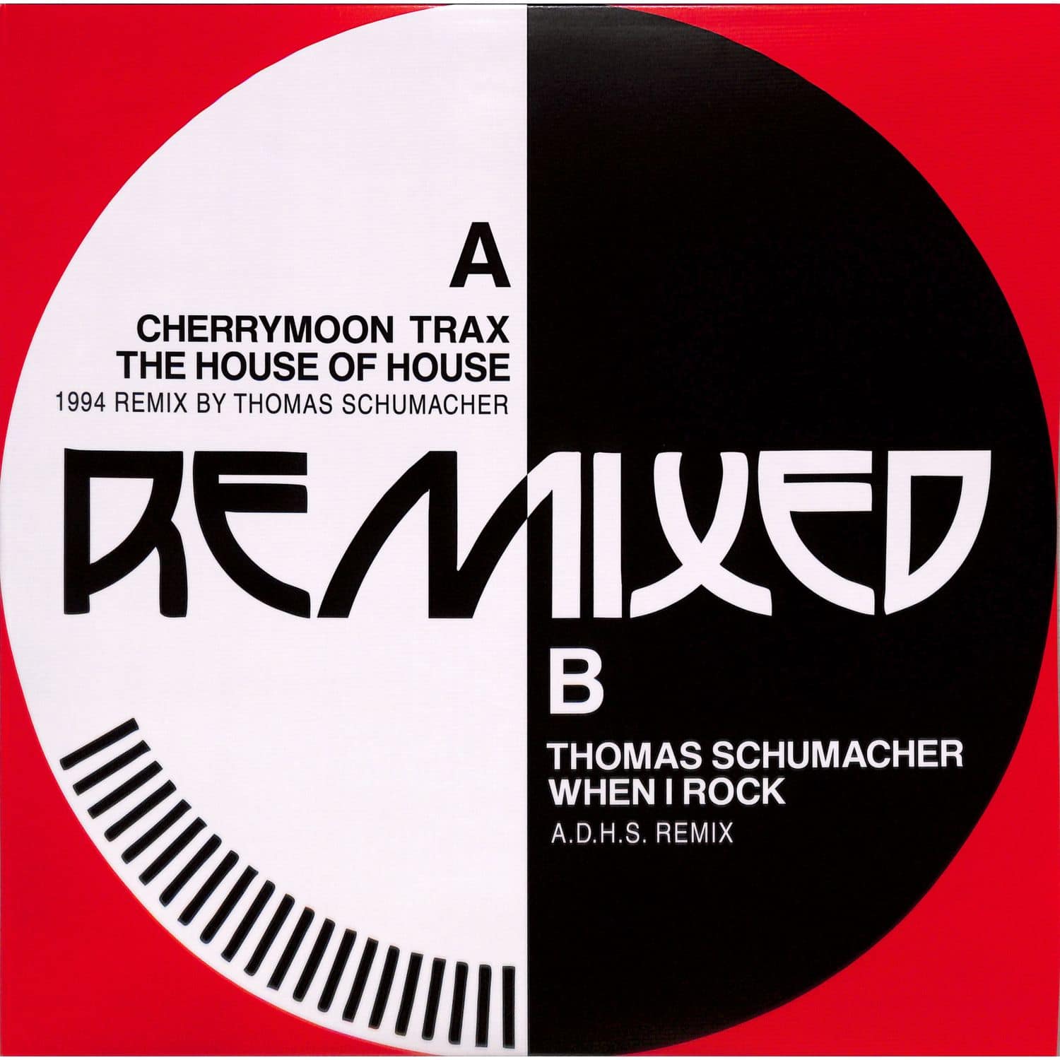 Cherrymoon Trax / Thomas Schumacher - THE HOUSE OF HOUSE / WHEN I ROCK REMIXES