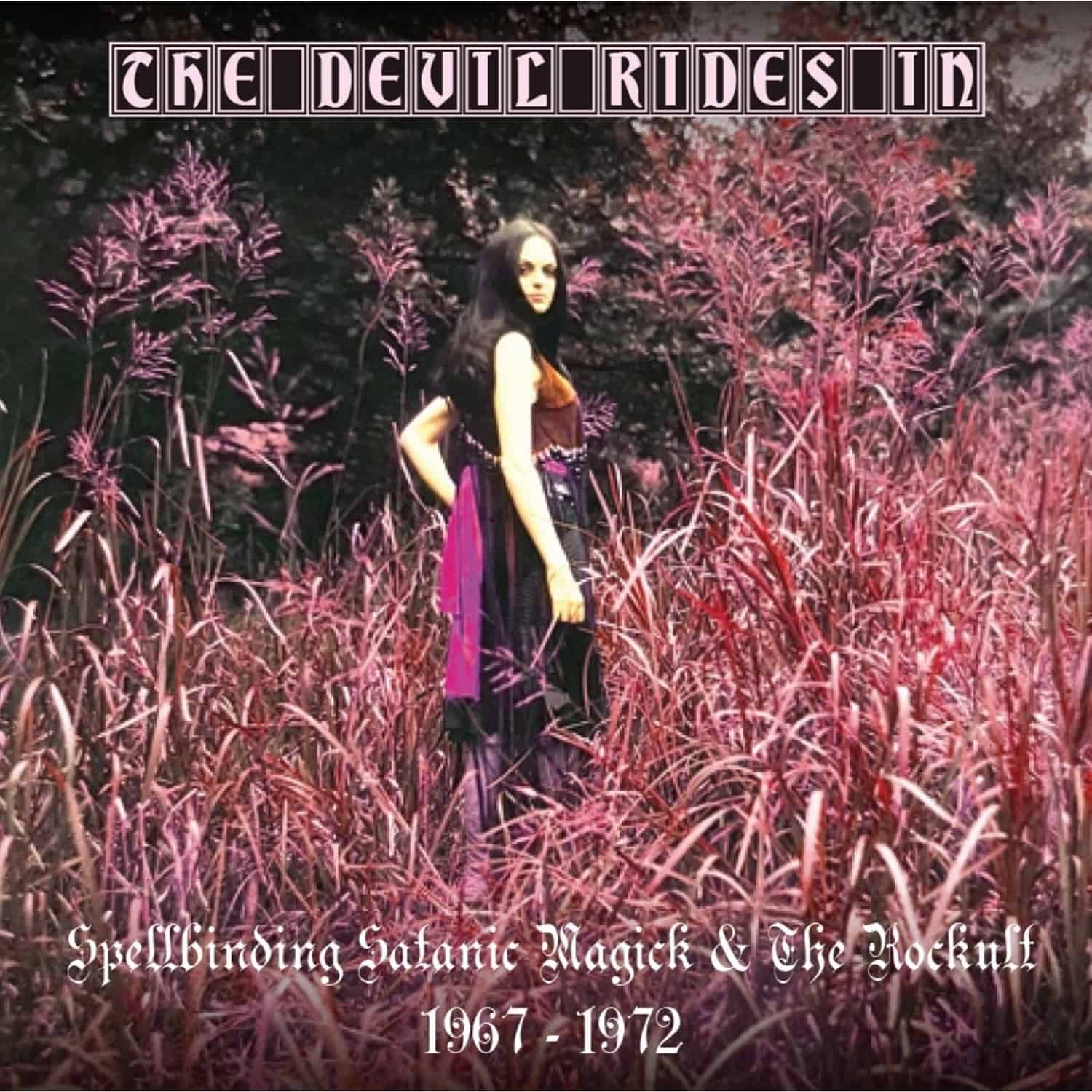Various - THE DEVIL RIDES IN-SPELLBINDING SATANIC MAGICK 