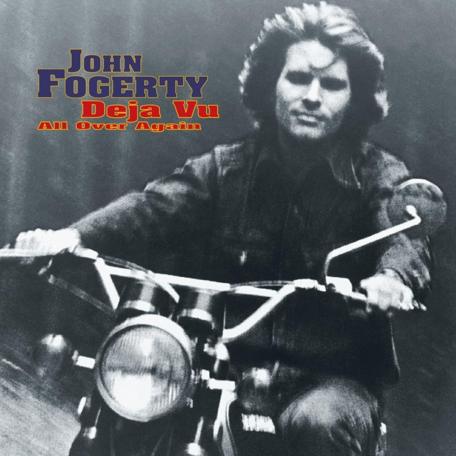 John Fogerty - DEJA VU 