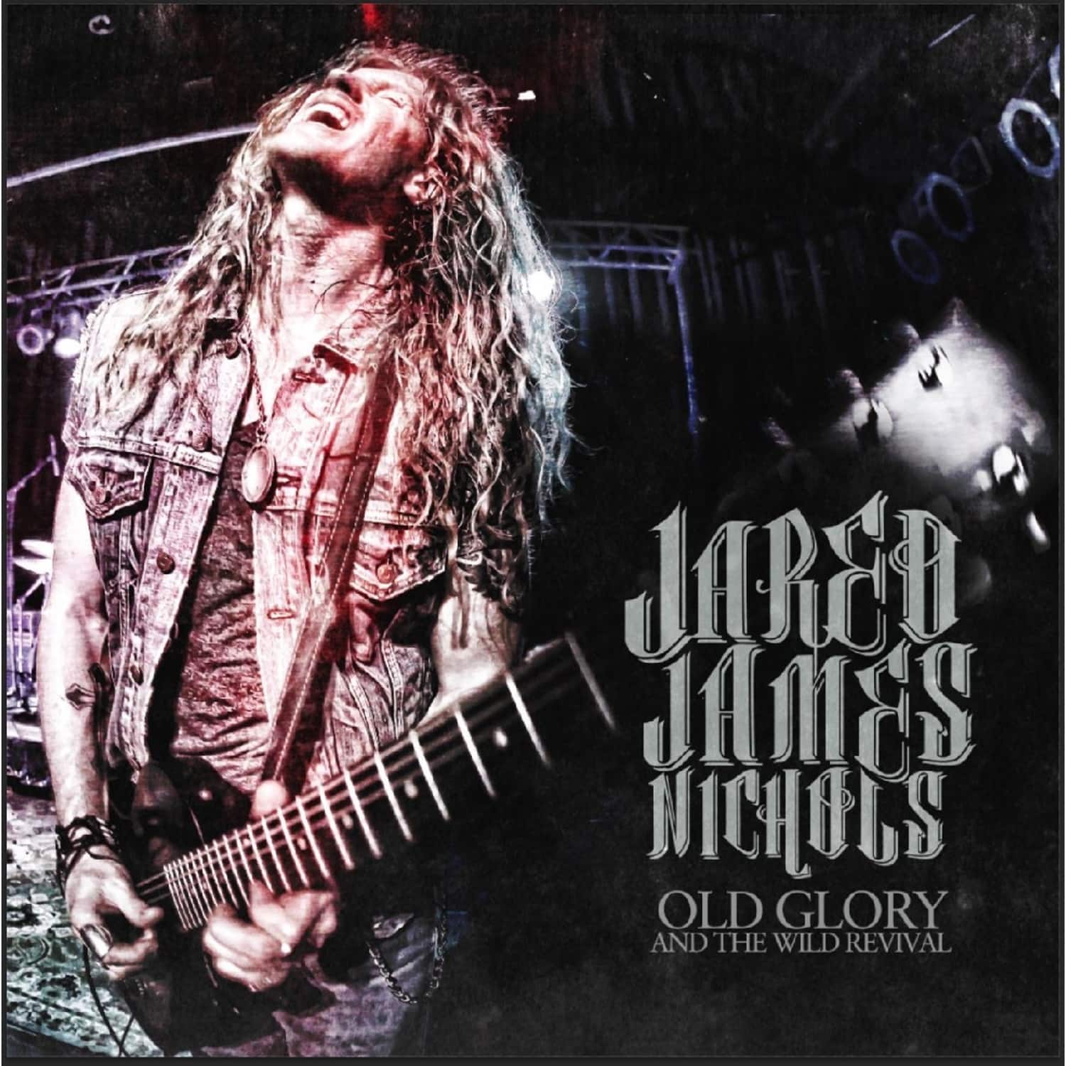 Jared James Nichols - OLD GLORY AND THE WILD REVIVAL 