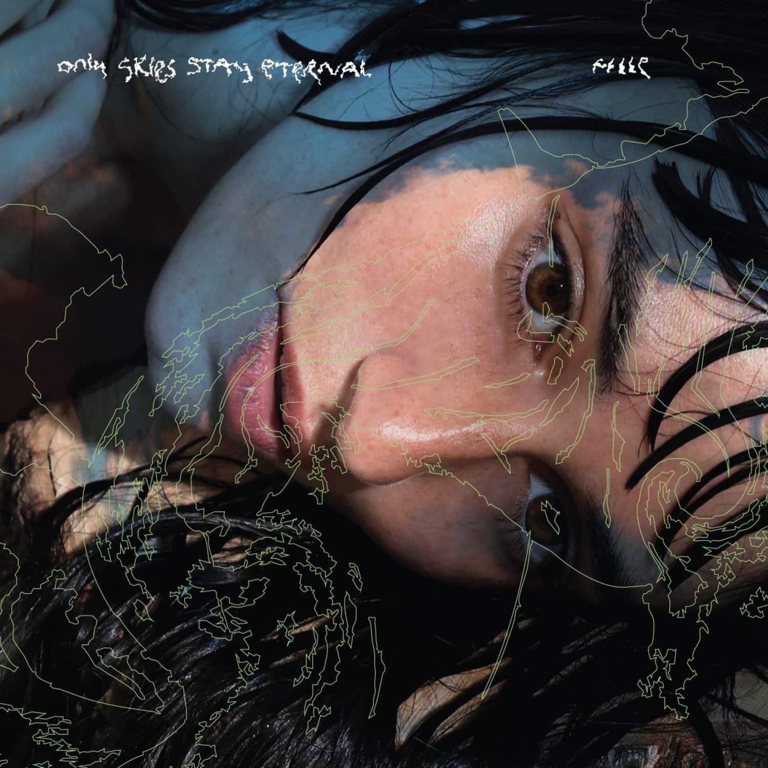 Fille - ONLY SKIES STAY ETERNAL 
