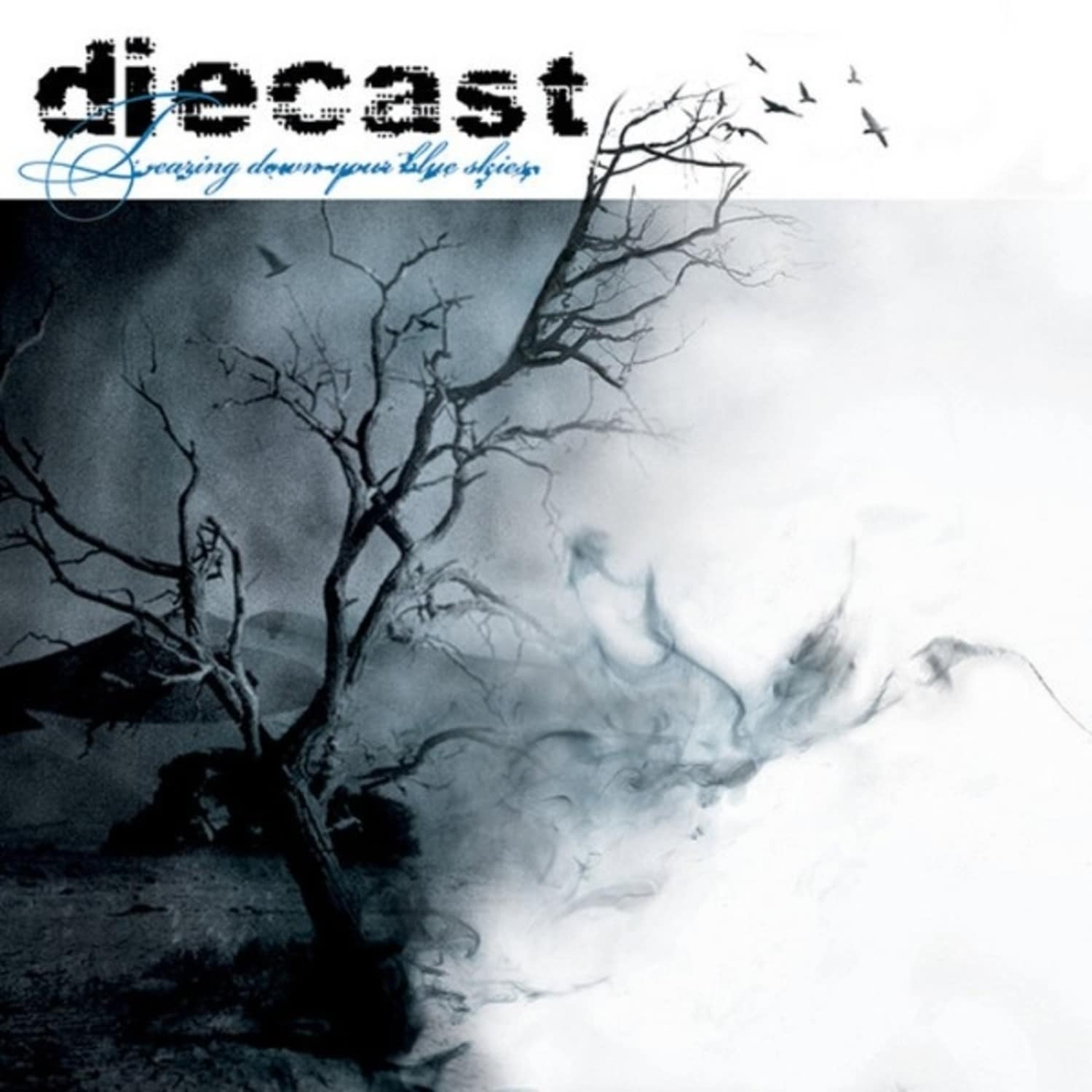 Diecast - TEARING DOWN YOUR BLUE SKIES 