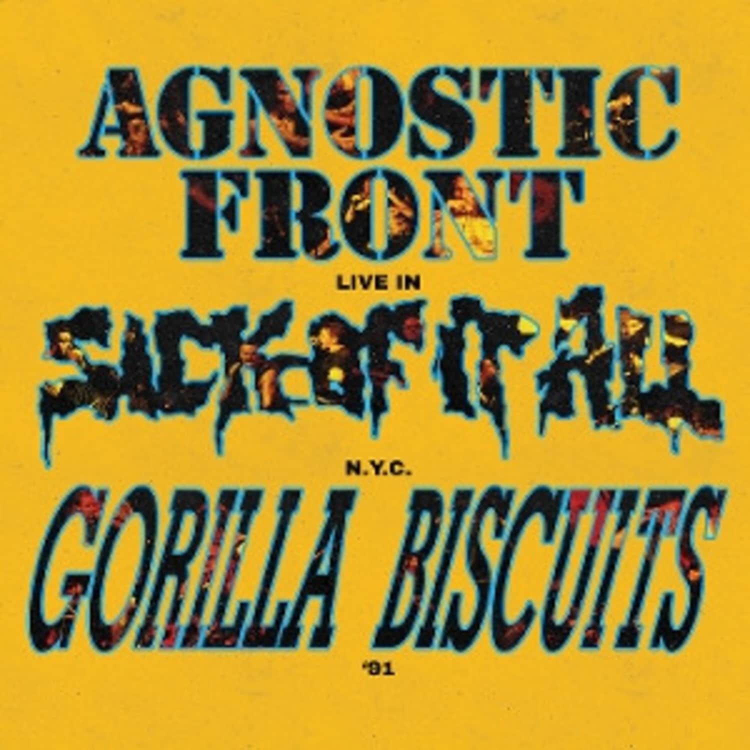 Gorilla Biscuits and Sick of it Al Agnostic Front - LIVE IN N.Y.C. 91