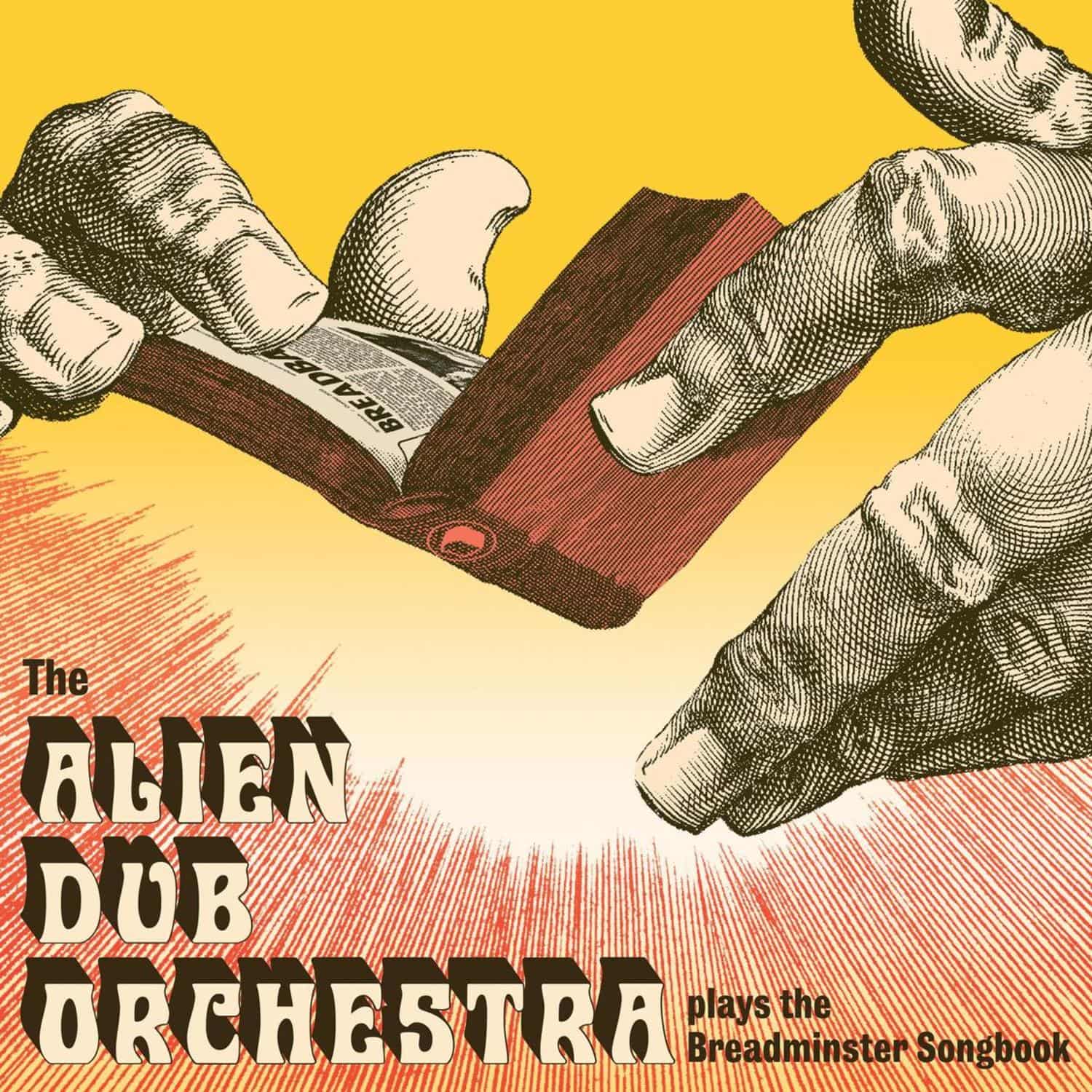 The Alien Dub Orchestra - PLAYS THE BREADMINSTER SONGBOOK 